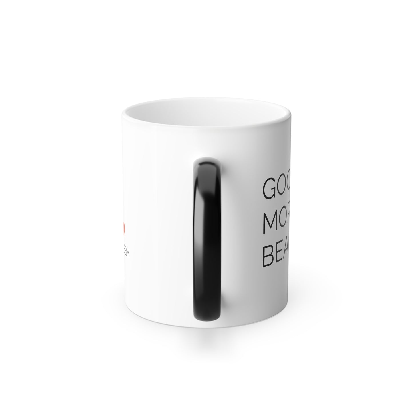 Good Morning Beautiful - Color Changing 11oz Coffee Mug - Mugs With Sayings - Gift for Wife - Gift for Mom - Gift from Husband