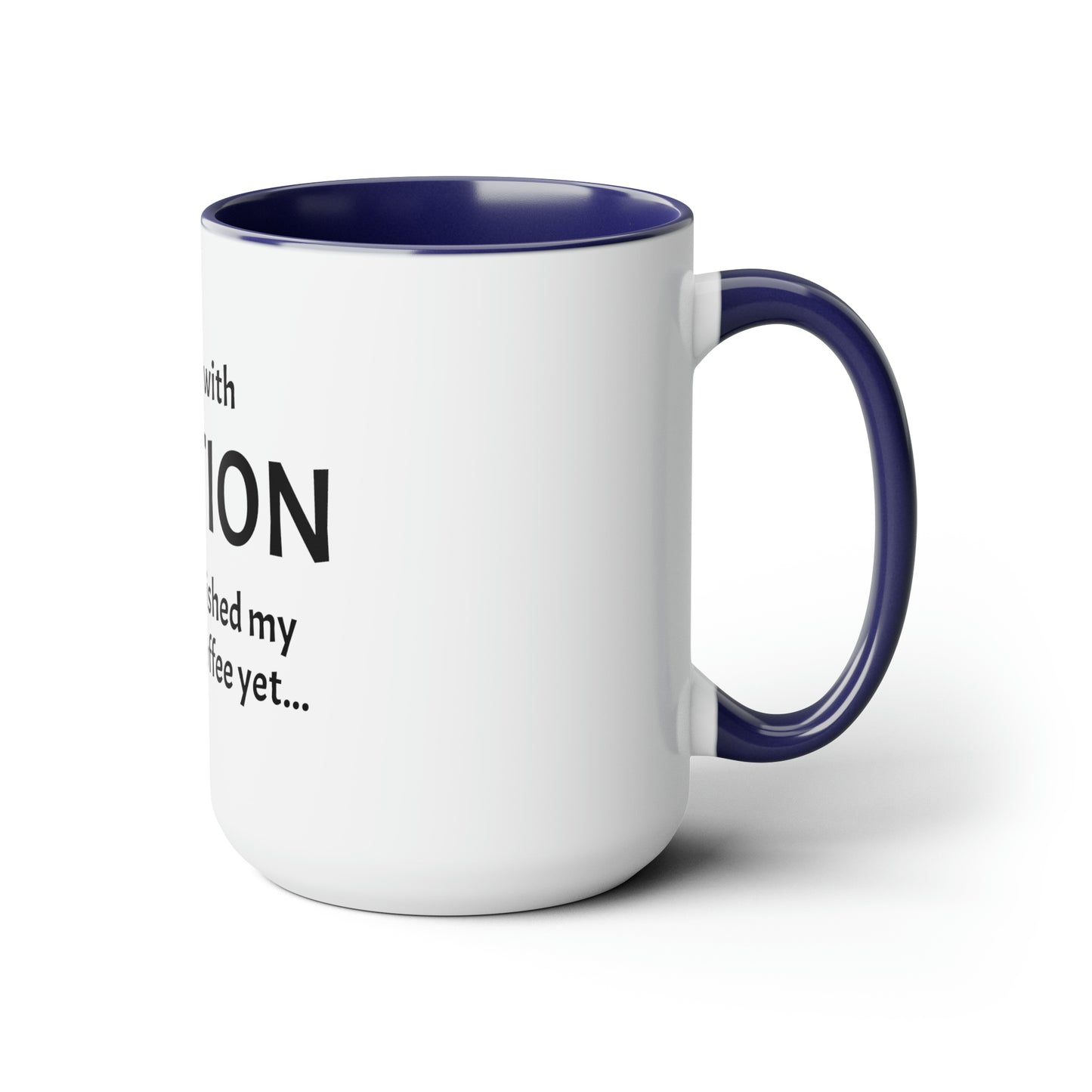 Proceed With Caution... Coffee - 15oz Large Coffee Mugs - Funny Coffee Mug, Mugs With Sayings, Gift for Women and Men, Gift for Him and Her, Humorous Coffee Mug