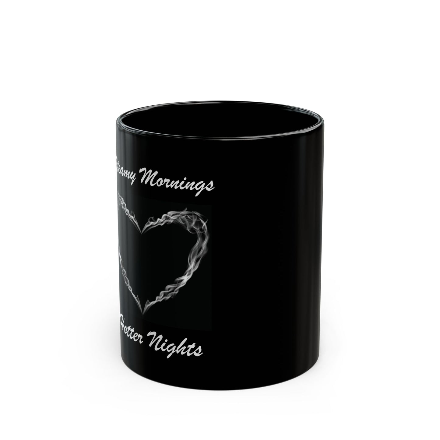 Steamy Mornings, Hotter Nights – 11 oz Valentine’s Day Coffee Mug