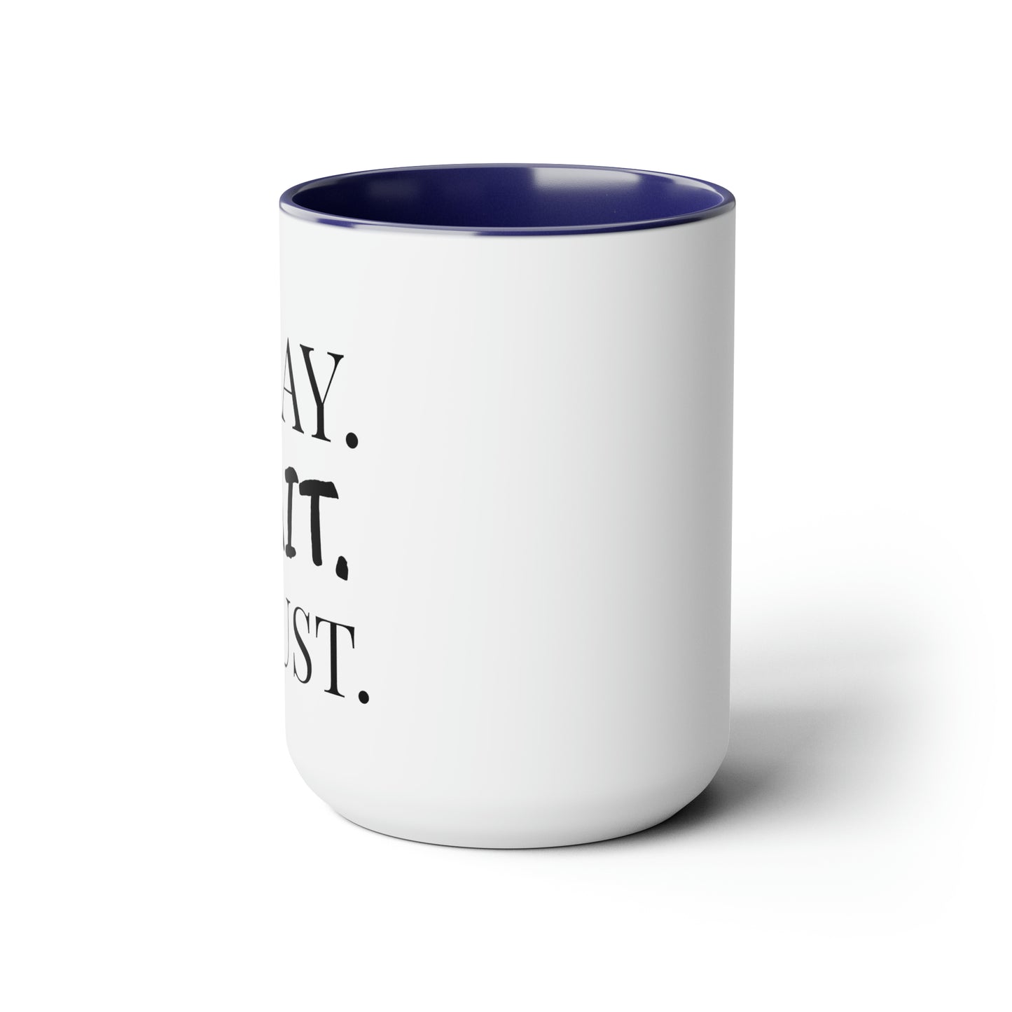 Pray. Wait. Trust. - XL 15oz Coffee Mugs, Inspirational Coffee Mug, Religious Coffee Mug, Mugs With Sayings, Gift for Women and Men, Gift for Him and Her, Motivational Coffee Mug