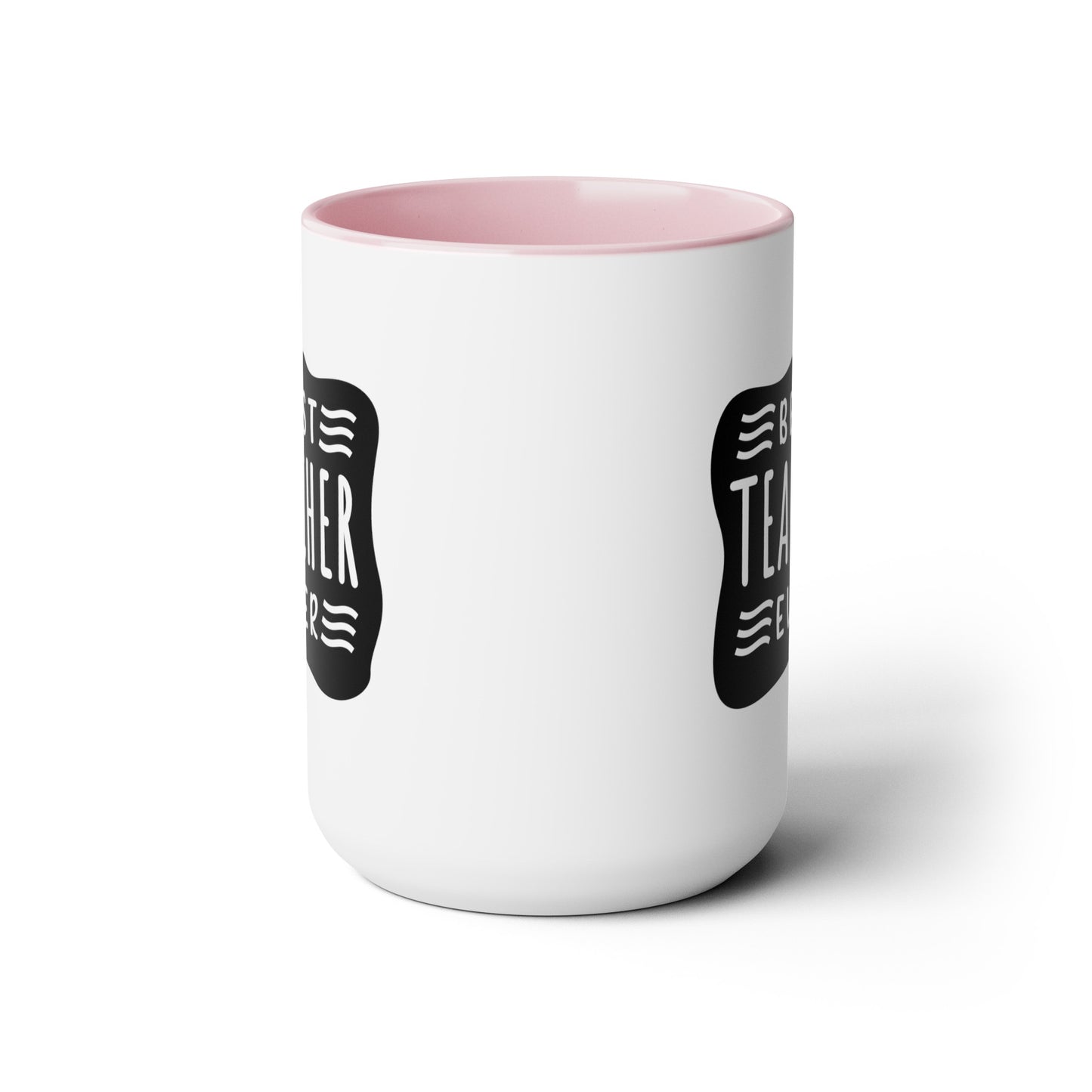 Best Teacher Ever (blck) - 15oz Coffee Mug, Favorite Teacher, Best Teacher, Gift for Teachers Week, Coffee Mug for Teacher