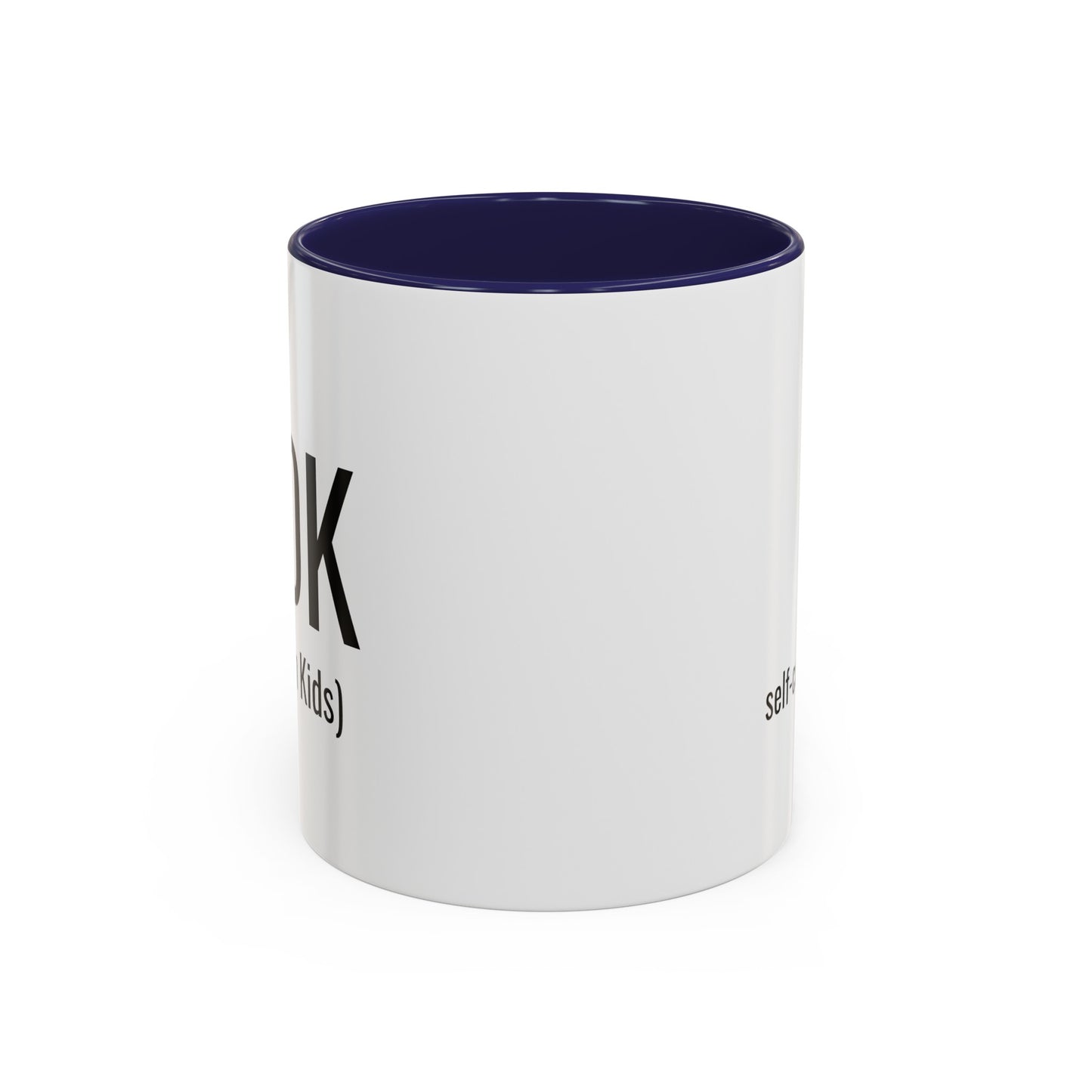 FDK (f#ck dem kids) Self-care is Self-love - 11oz Coffee Cup, Funny Coffee Mug, Gift for Mom and Dad, Gift for Her, Humorous Coffee Mug