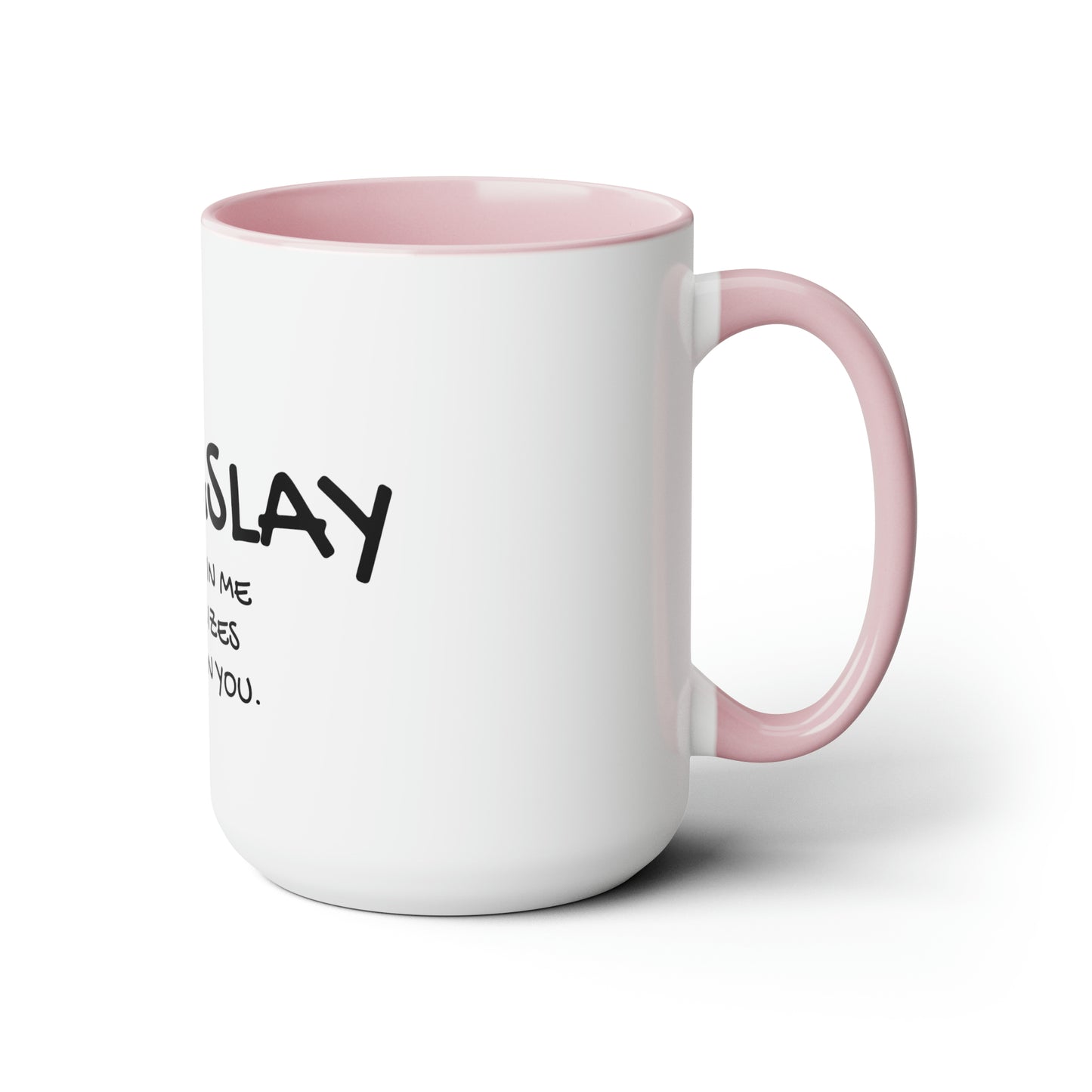 Namaslay - 15oz Large Coffee Mugs - Inspirational Coffee Mug, Funny Coffee Mug, Mugs With Sayings, Gift for Women and Men, Gift for Him and Her, Humorous Coffee Mug