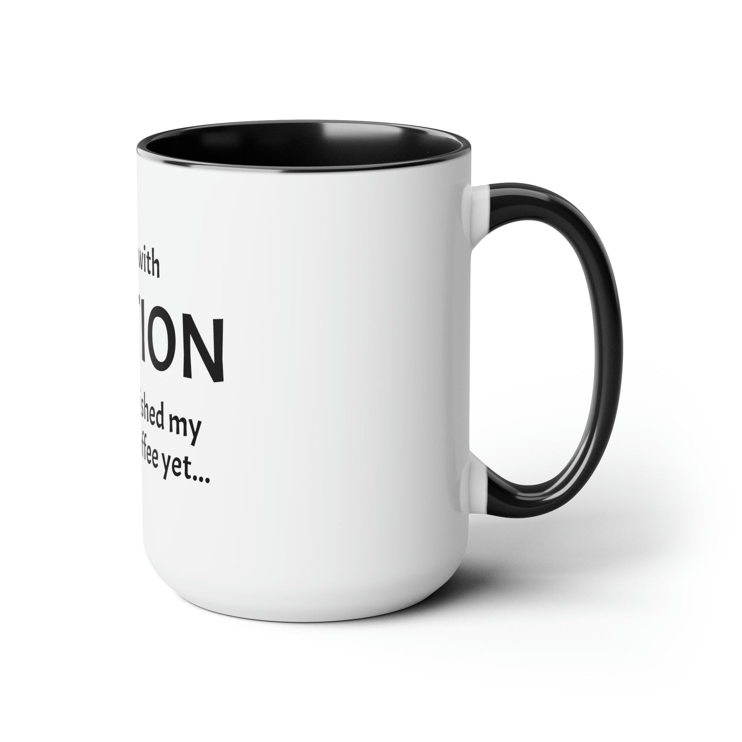 Proceed With Caution... Coffee - 15oz Large Coffee Mugs - Funny Coffee Mug, Mugs With Sayings, Gift for Women and Men, Gift for Him and Her, Humorous Coffee Mug