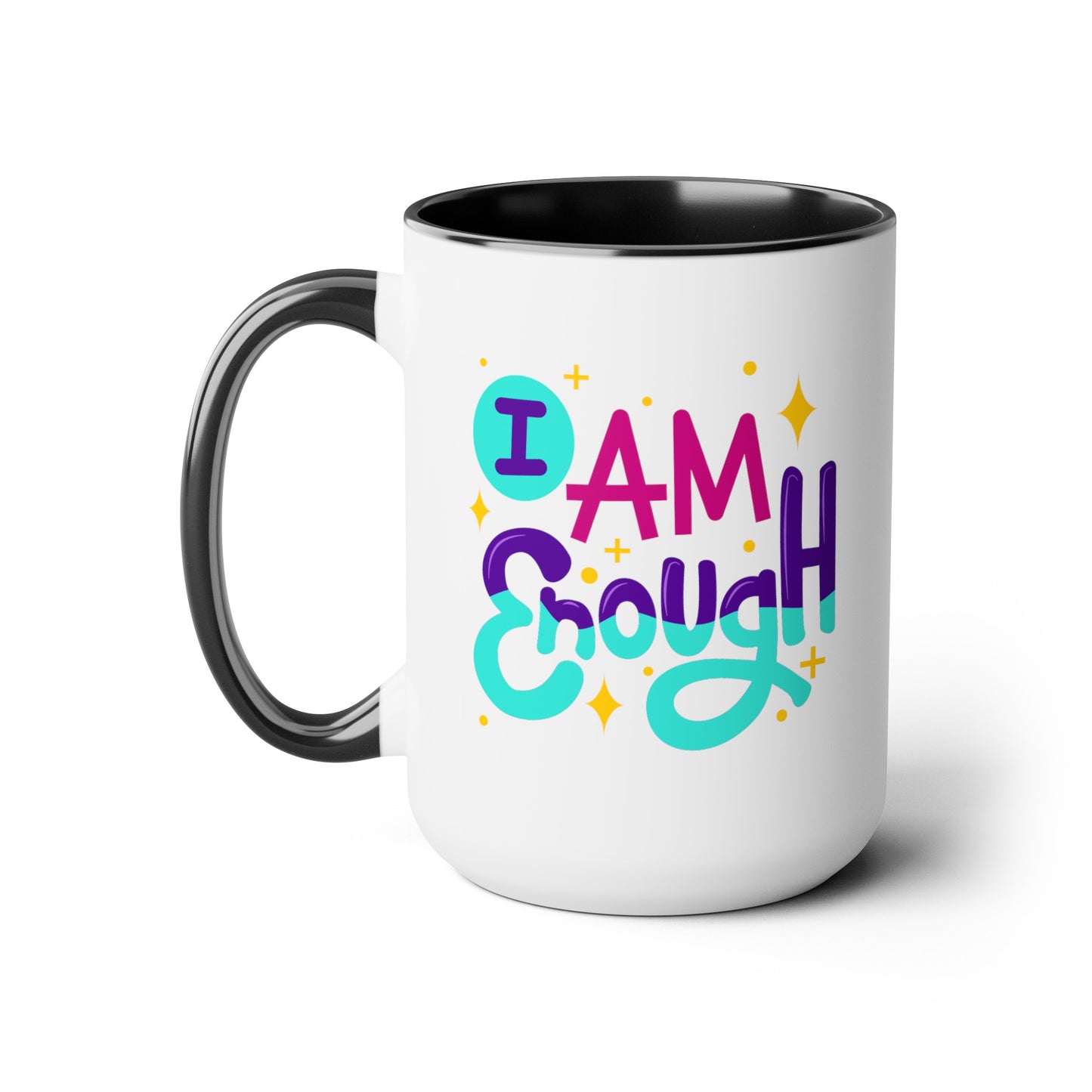 I Am Enough - 15oz Large Coffee Mugs - Inspirational Coffee Mug, Gift for Women, Girl Power Gift, Gift for Women's