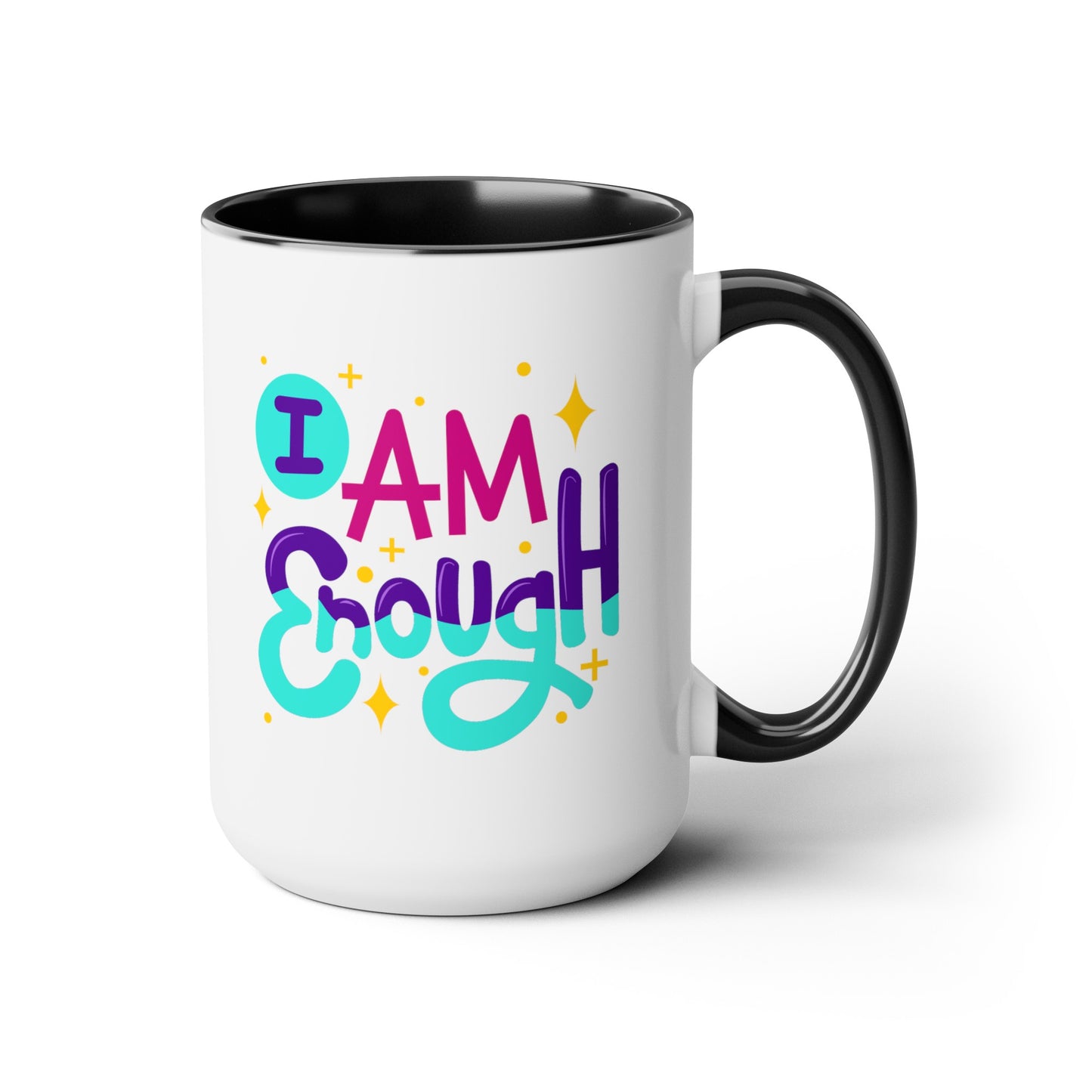 I Am Enough - 15oz Large Coffee Mugs - Inspirational Coffee Mug, Gift for Women, Girl Power Gift, Gift for Women's