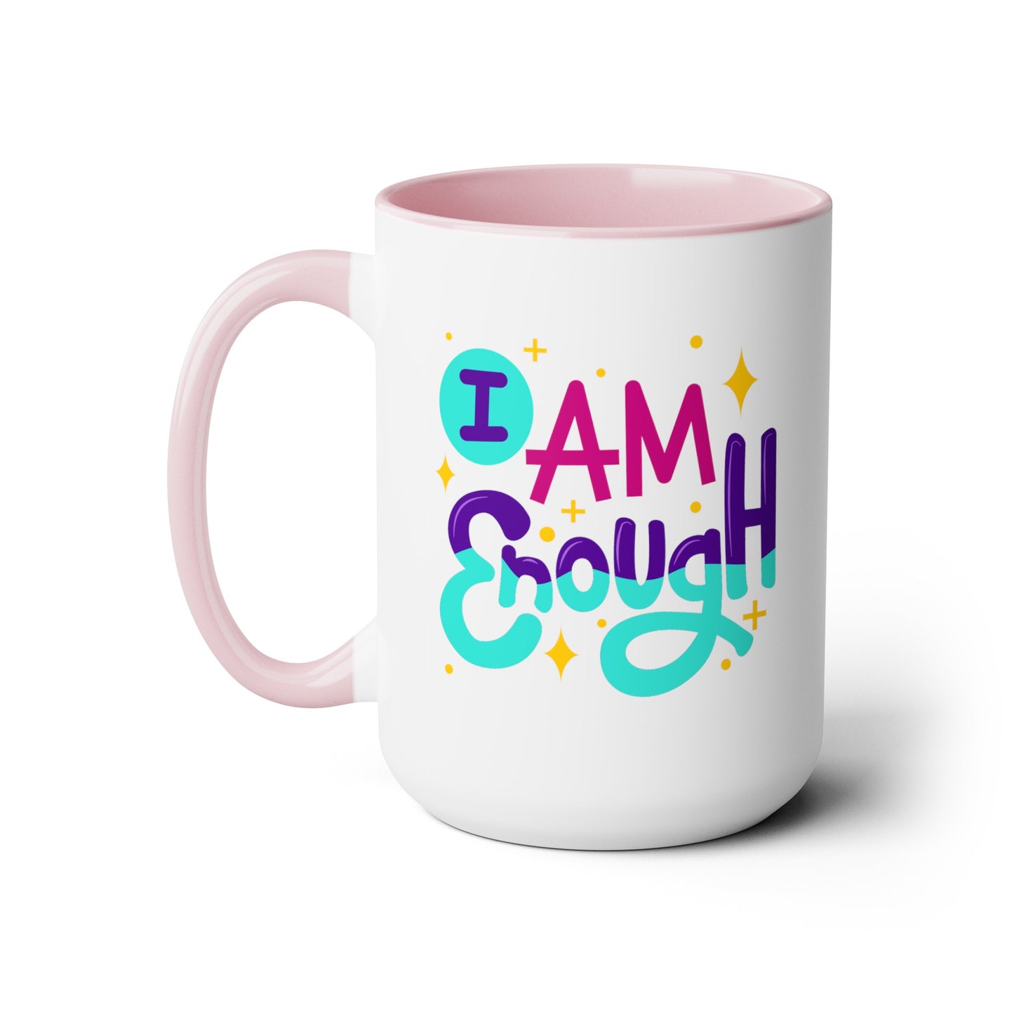 I Am Enough - 15oz Large Coffee Mugs - Inspirational Coffee Mug, Gift for Women, Girl Power Gift, Gift for Women's