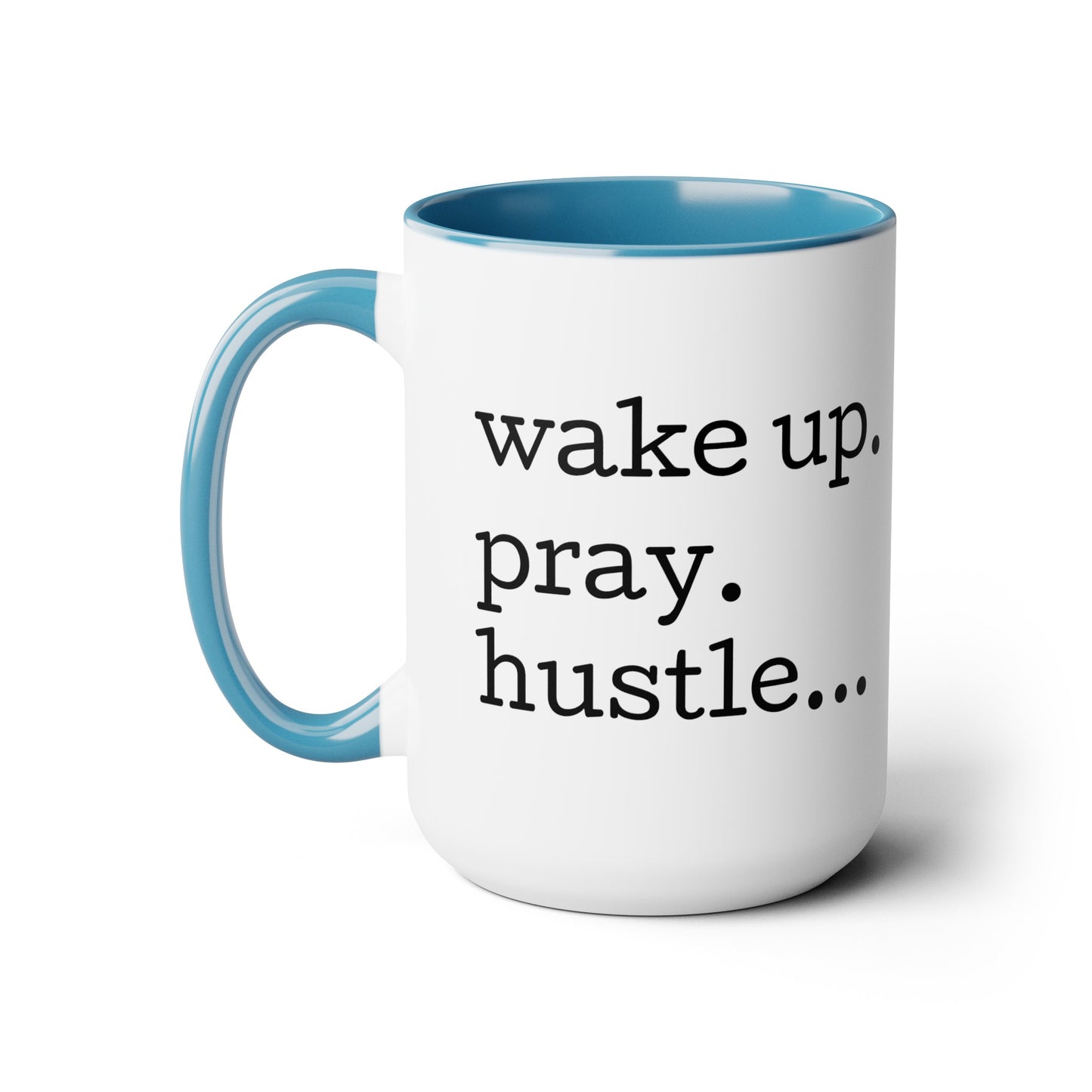 Wake. Pray. Hustle. Succeed. - 15oz Coffee Mugs - Inspirational Coffee Mug, Gift for Women and Men, Religious Coffee Mug