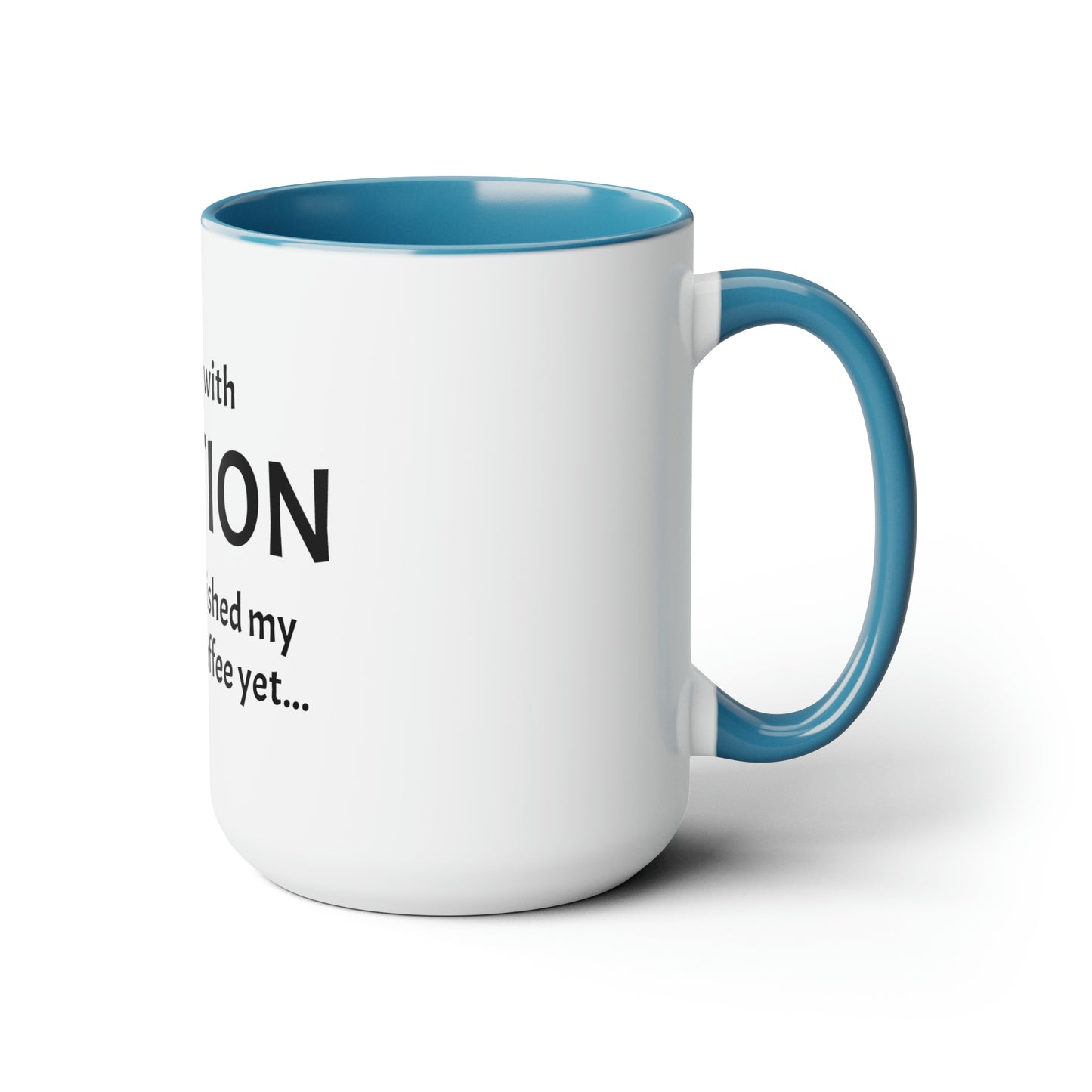 Proceed With Caution... Coffee - 15oz Large Coffee Mugs - Funny Coffee Mug, Mugs With Sayings, Gift for Women and Men, Gift for Him and Her, Humorous Coffee Mug