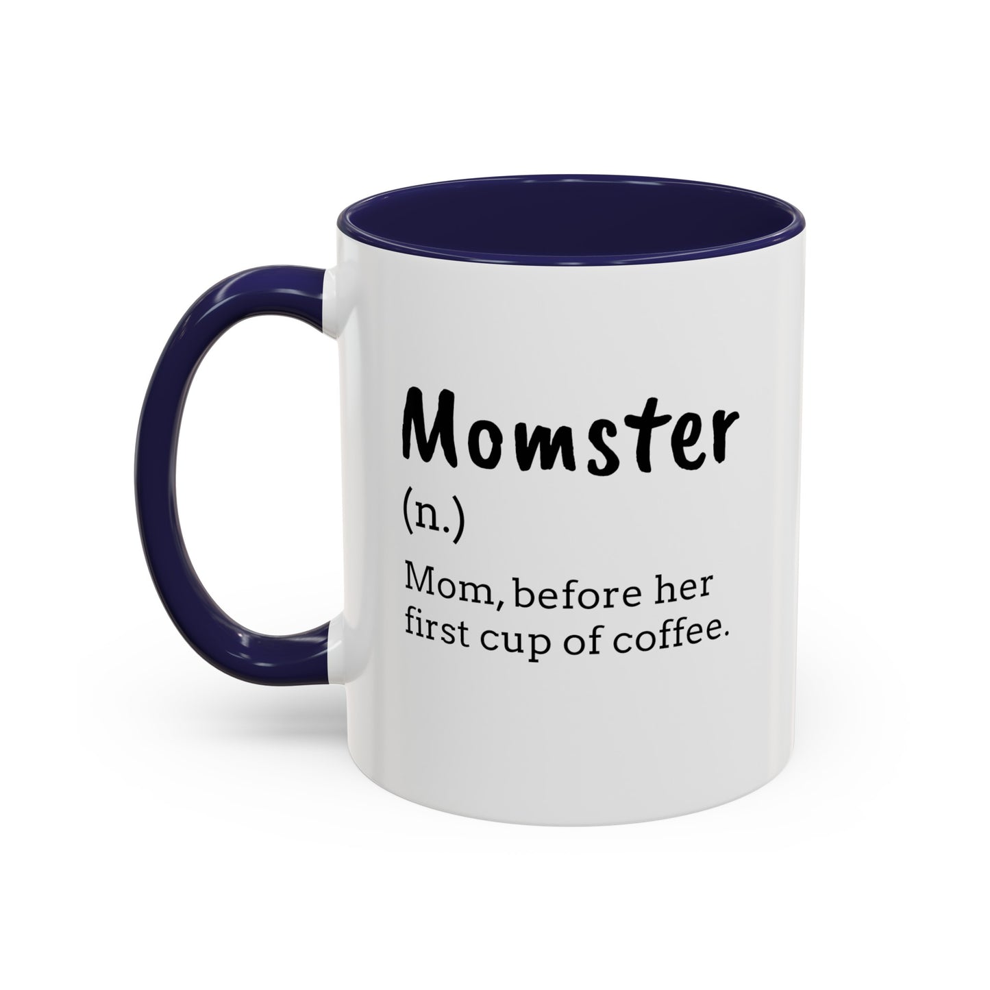 Momster, Mom Before Her First Cup Of Coffee - 11oz Coffee Mug Funny Coffee Mug, Gift for Mom, Gag Gift for Coworker or Friend