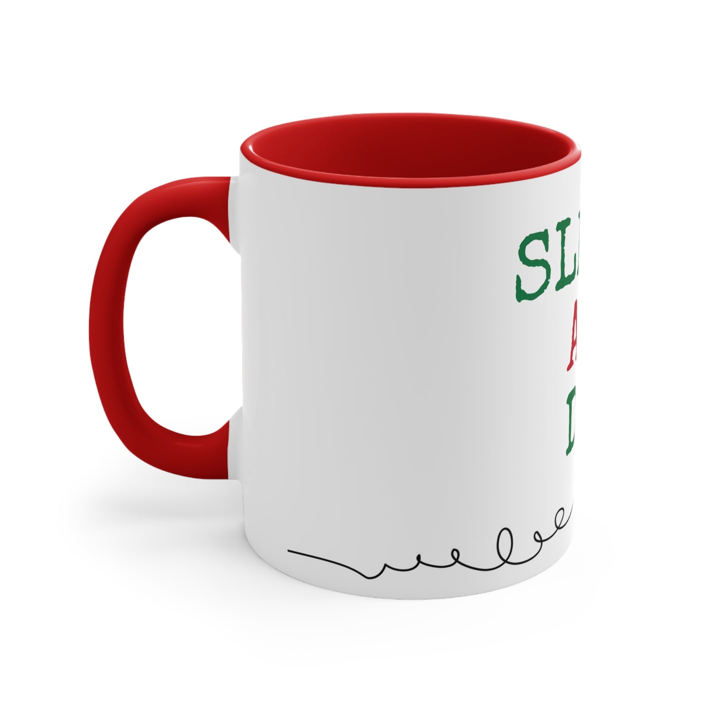 Sleigh All Day - 11ox Coffee Mug, Christmas Ceramic Coffee Mug, Christmas Gifts - Festive Holiday Gift - Novelty Coffee Cup Lovers - Drink ware, Xmas Dining