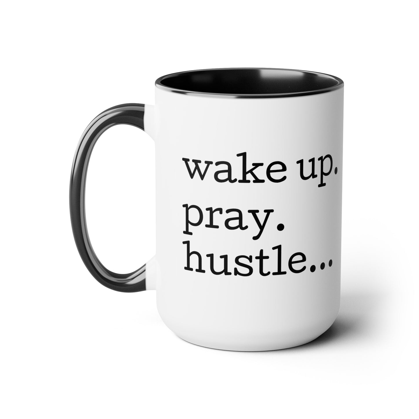 Wake. Pray. Hustle. Succeed. - 15oz Coffee Mugs - Inspirational Coffee Mug, Gift for Women and Men, Religious Coffee Mug
