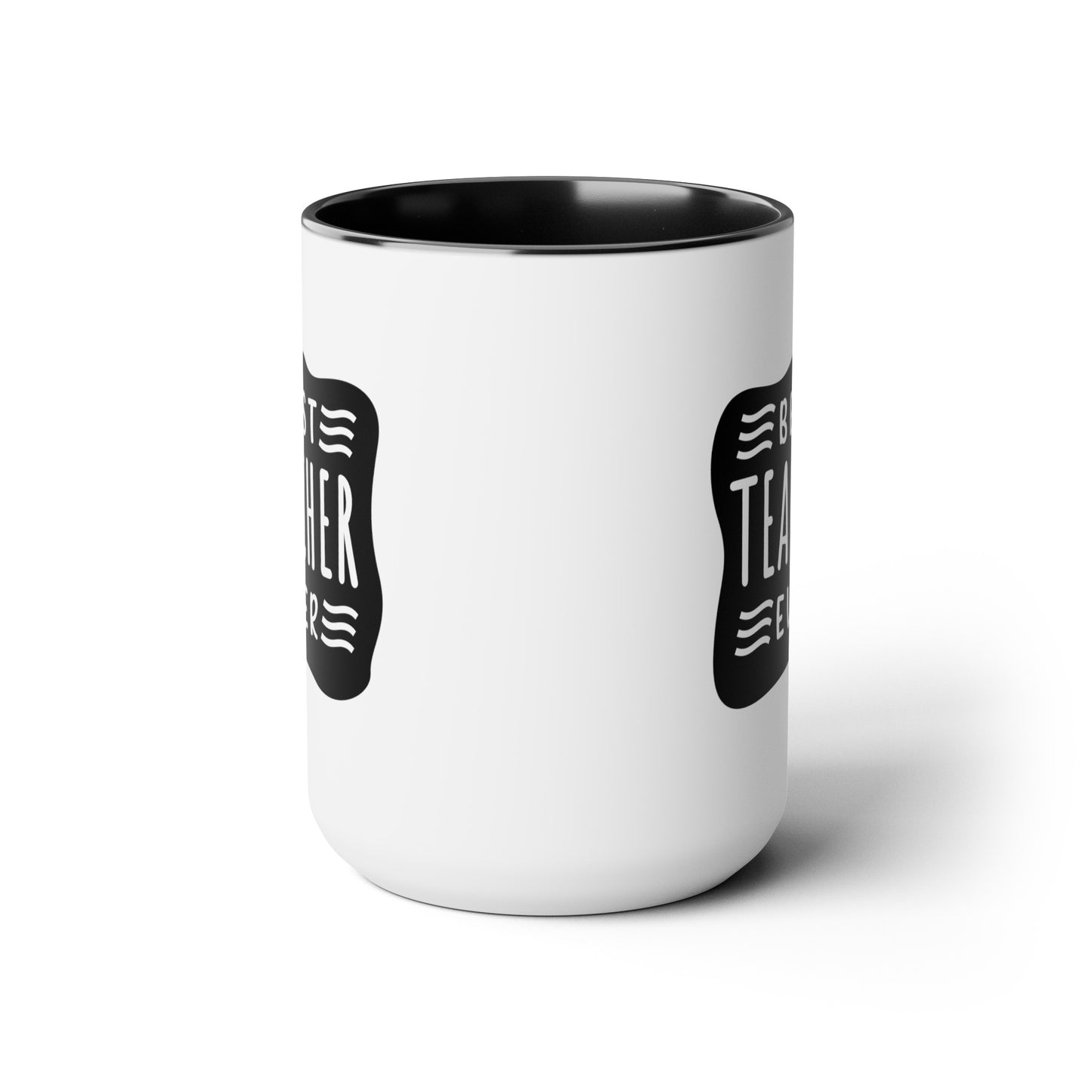 Best Teacher Ever (blck) - 15oz Coffee Mug, Favorite Teacher, Best Teacher, Gift for Teachers Week, Coffee Mug for Teacher