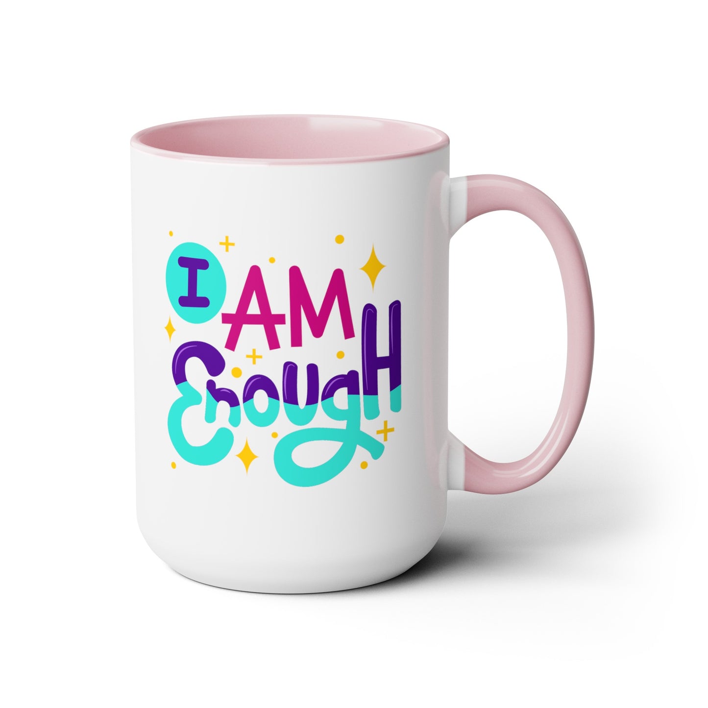 I Am Enough - 15oz Large Coffee Mugs - Inspirational Coffee Mug, Gift for Women, Girl Power Gift, Gift for Women's