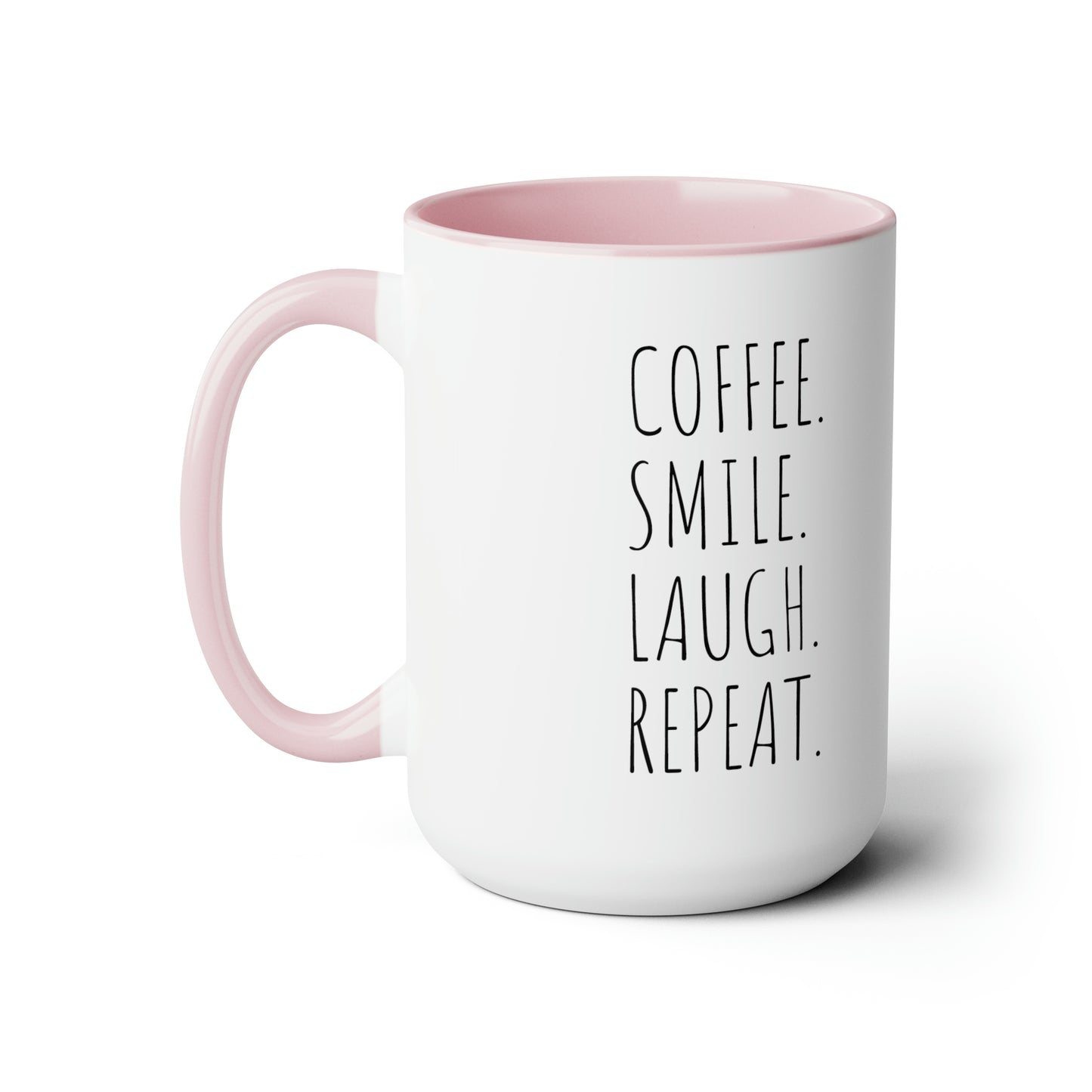 Coffee. Smile. Laugh. Repeat. - 15oz Large Coffee Mugs - Inspirational Coffee Mug, Funny Coffee Mug, Gift for Women and Men, Gift for Him and Her