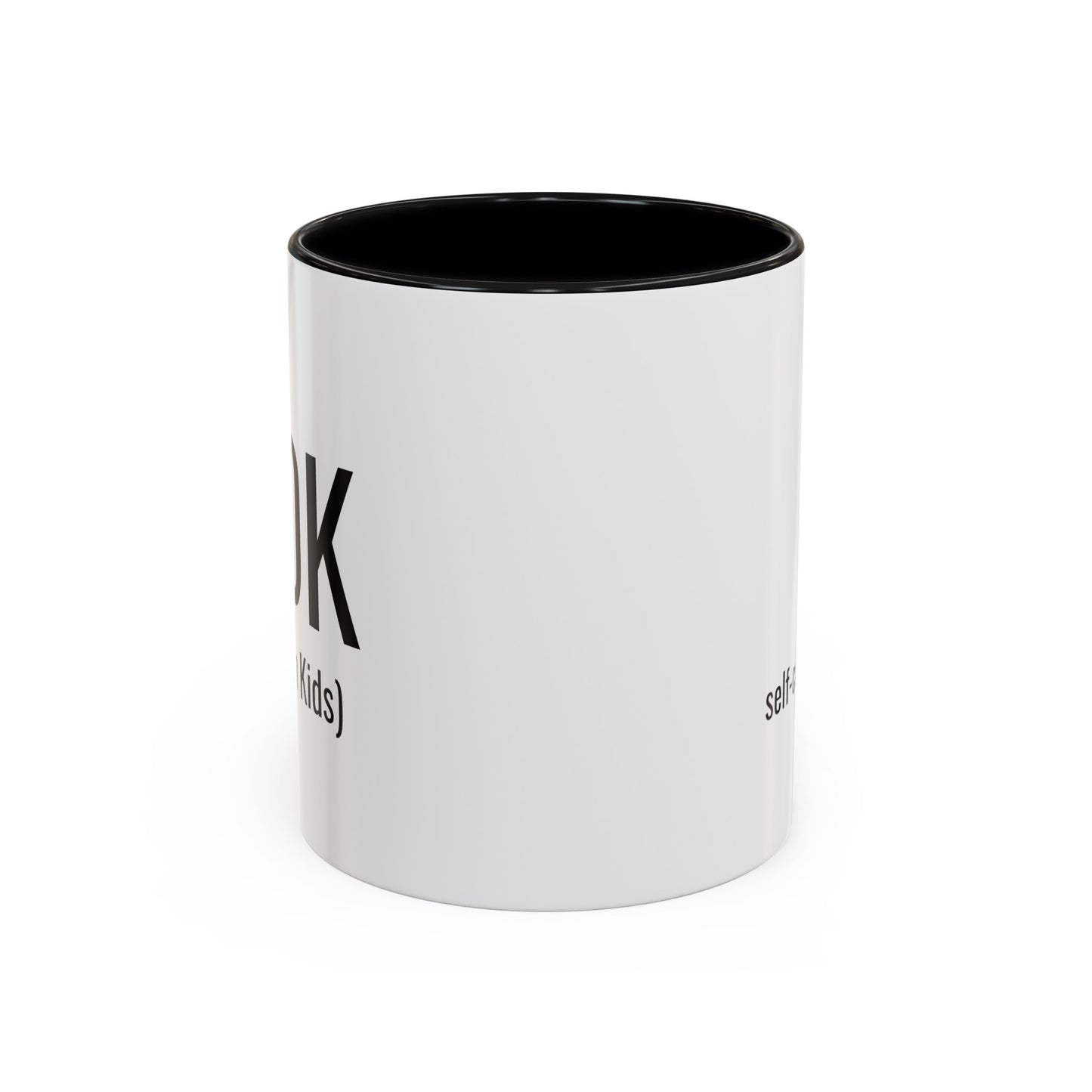 FDK (f#ck dem kids) Self-care is Self-love - 11oz Coffee Cup, Funny Coffee Mug, Gift for Mom and Dad, Gift for Her, Humorous Coffee Mug