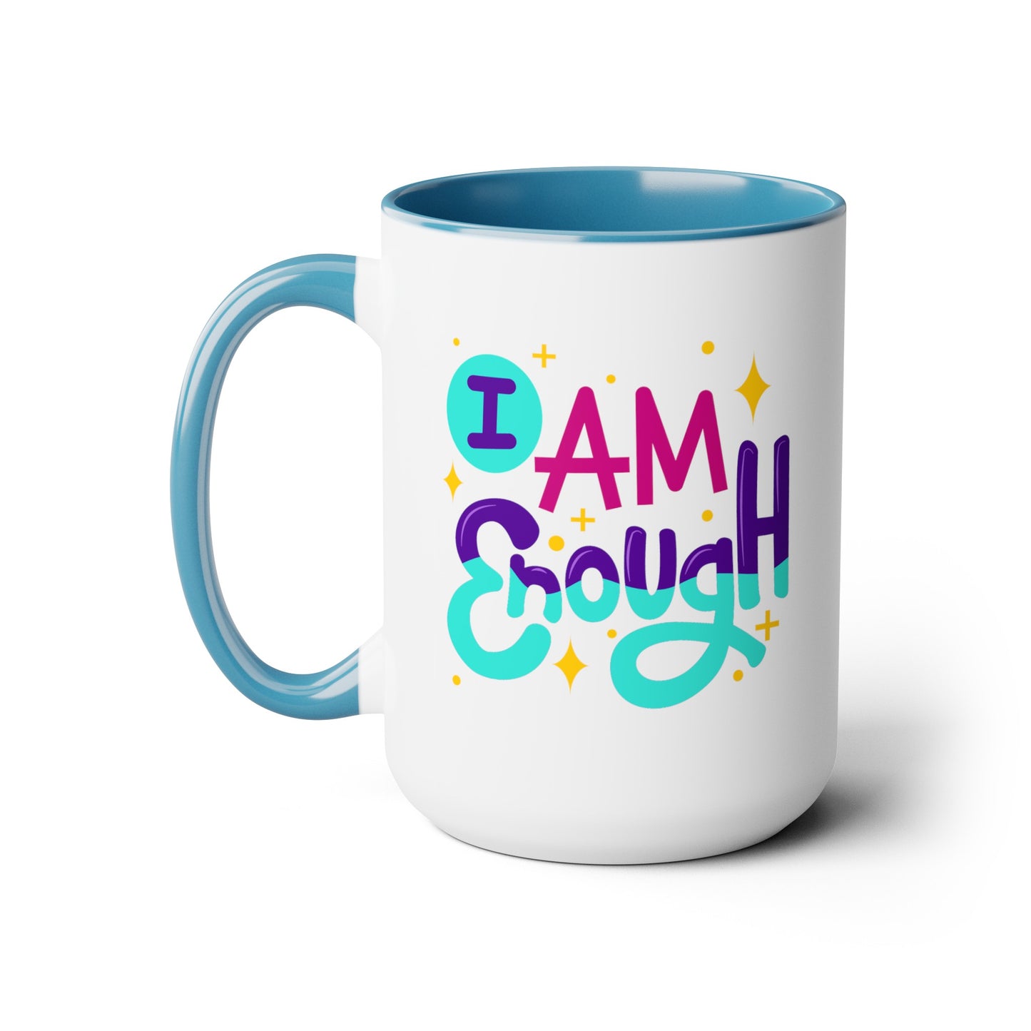 I Am Enough - 15oz Large Coffee Mugs - Inspirational Coffee Mug, Gift for Women, Girl Power Gift, Gift for Women's