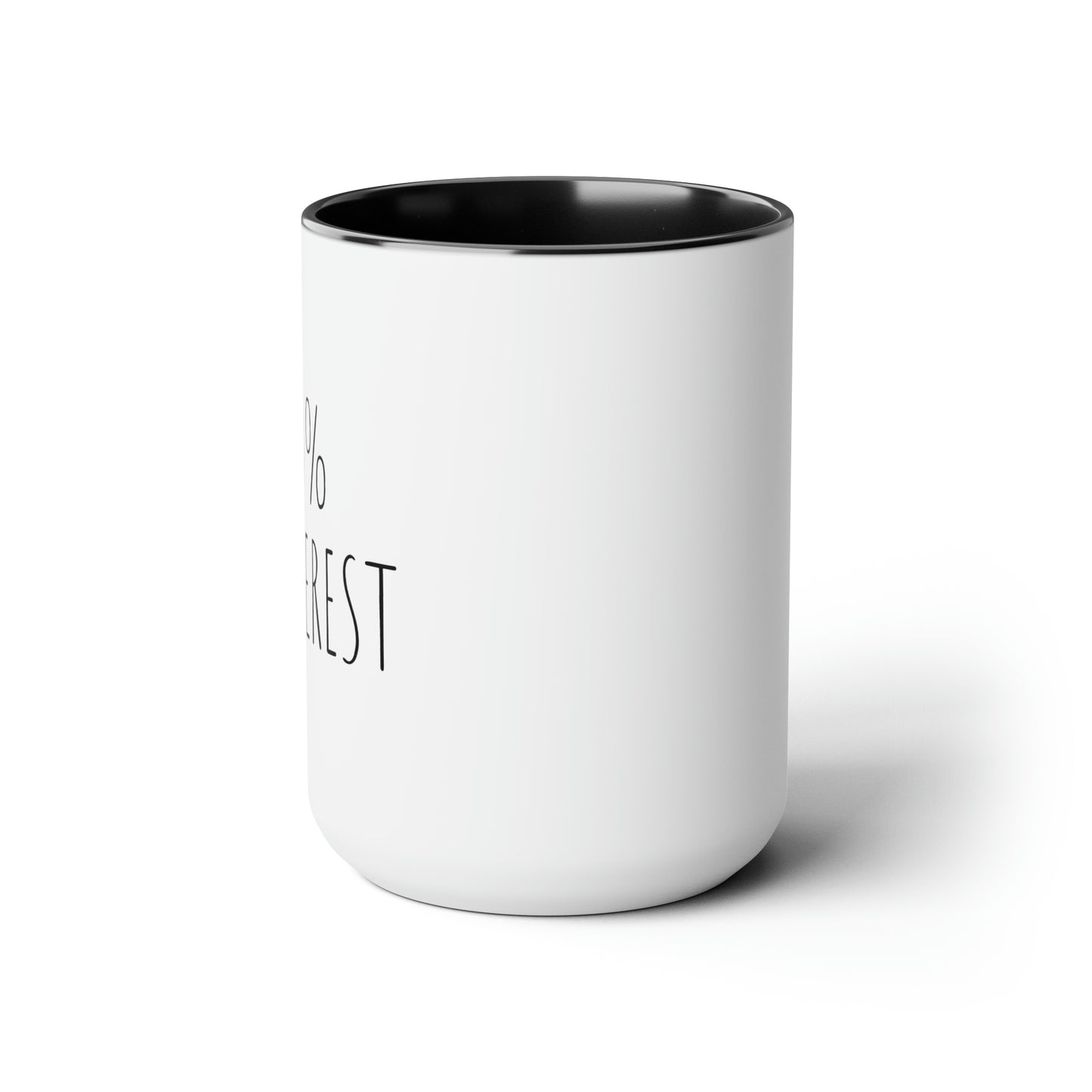 0% Interest - 15oz Large Coffee Mugs - Coffee Mug for Mom, Funny Coffee Mug, Mugs With Sayings, Gift for Women and Men, Gift for Him and Her, Humorous Coffee Mug