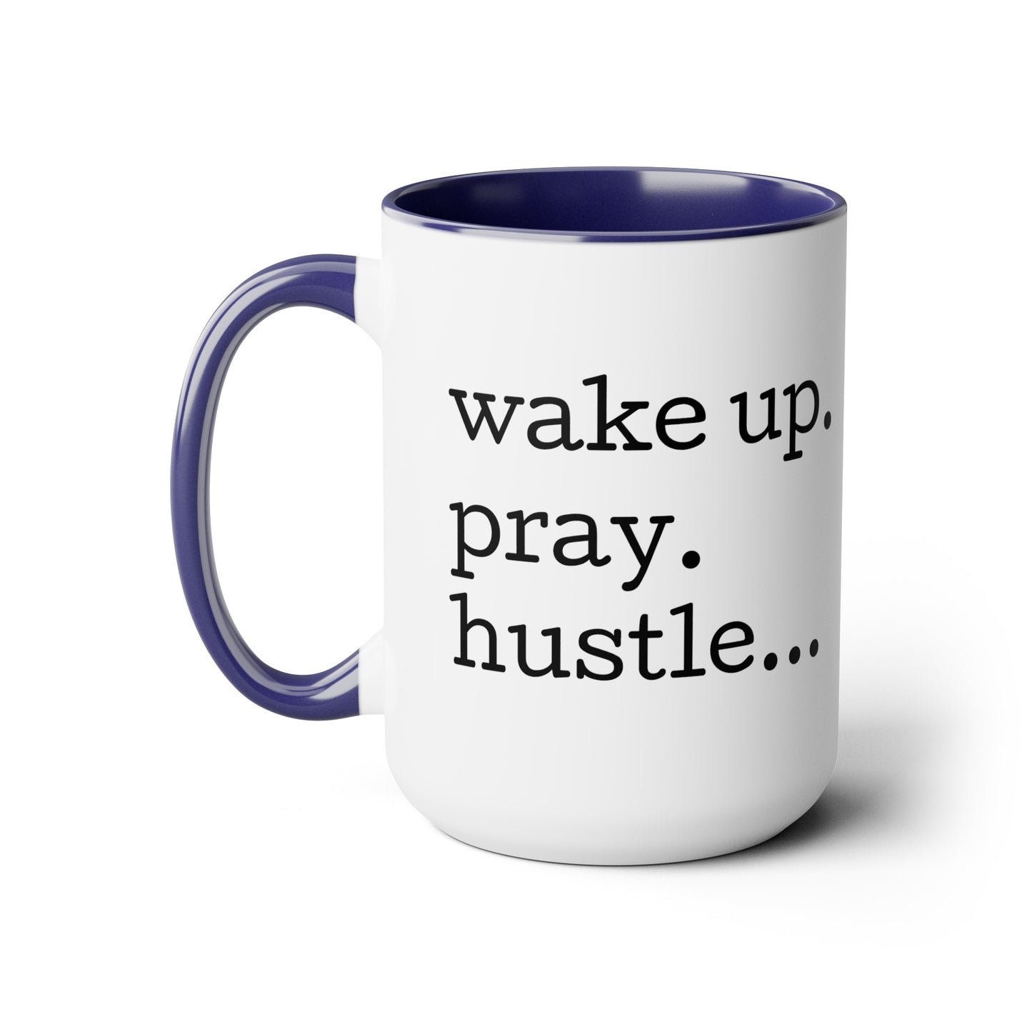 Wake. Pray. Hustle. Succeed. - 15oz Coffee Mugs - Inspirational Coffee Mug, Gift for Women and Men, Religious Coffee Mug