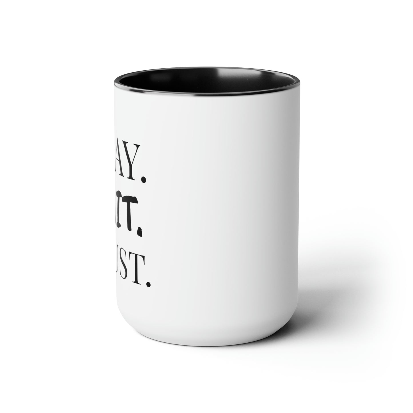 Pray. Wait. Trust. - XL 15oz Coffee Mugs, Inspirational Coffee Mug, Religious Coffee Mug, Mugs With Sayings, Gift for Women and Men, Gift for Him and Her, Motivational Coffee Mug