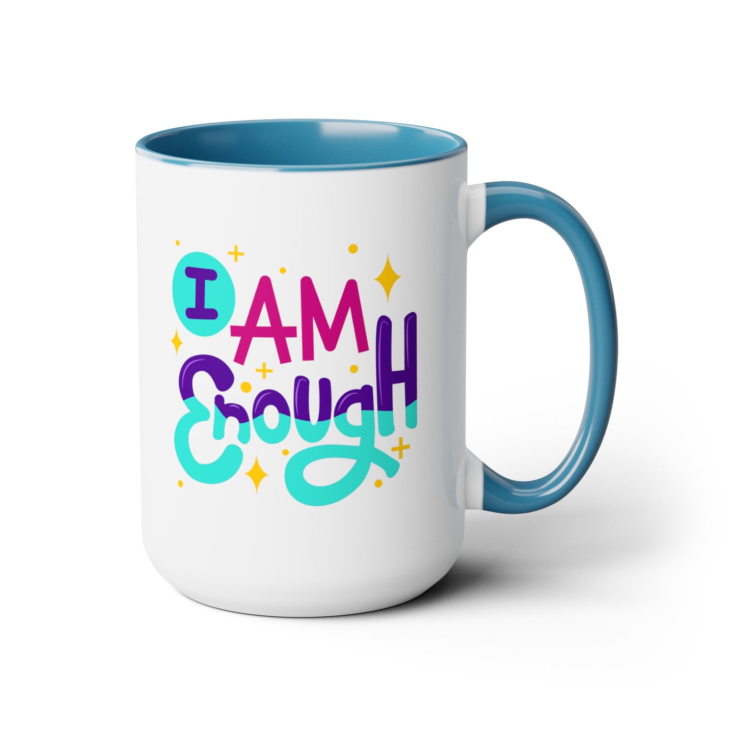 I Am Enough - 15oz Large Coffee Mugs - Inspirational Coffee Mug, Gift for Women, Girl Power Gift, Gift for Women's