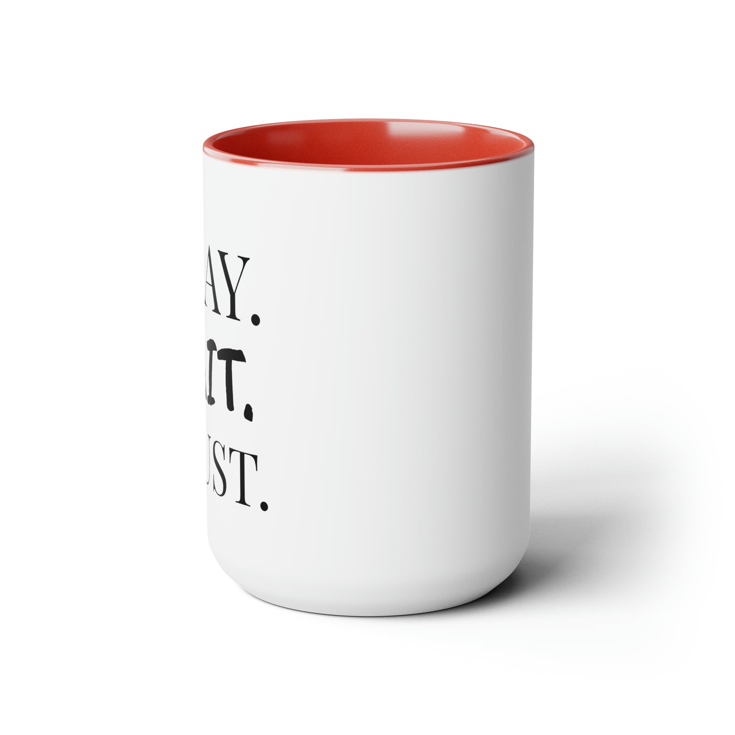 Pray. Wait. Trust. - XL 15oz Coffee Mugs, Inspirational Coffee Mug, Religious Coffee Mug, Mugs With Sayings, Gift for Women and Men, Gift for Him and Her, Motivational Coffee Mug