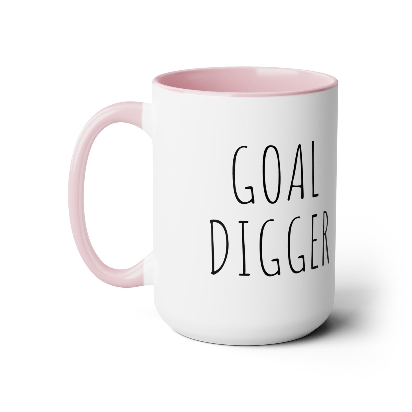 Goal Digger - 15oz Large Coffee Mugs - Inspirational Coffee Mug, Mugs for Goal Setters, Gift for Women and Men
