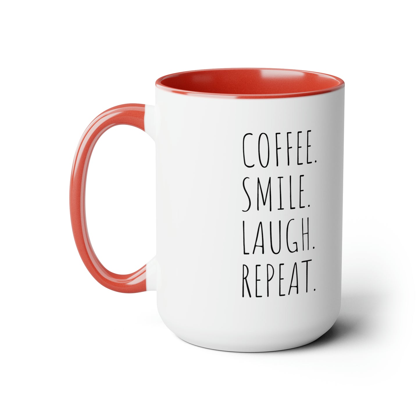 Coffee. Smile. Laugh. Repeat. - 15oz Large Coffee Mugs - Inspirational Coffee Mug, Funny Coffee Mug, Gift for Women and Men, Gift for Him and Her