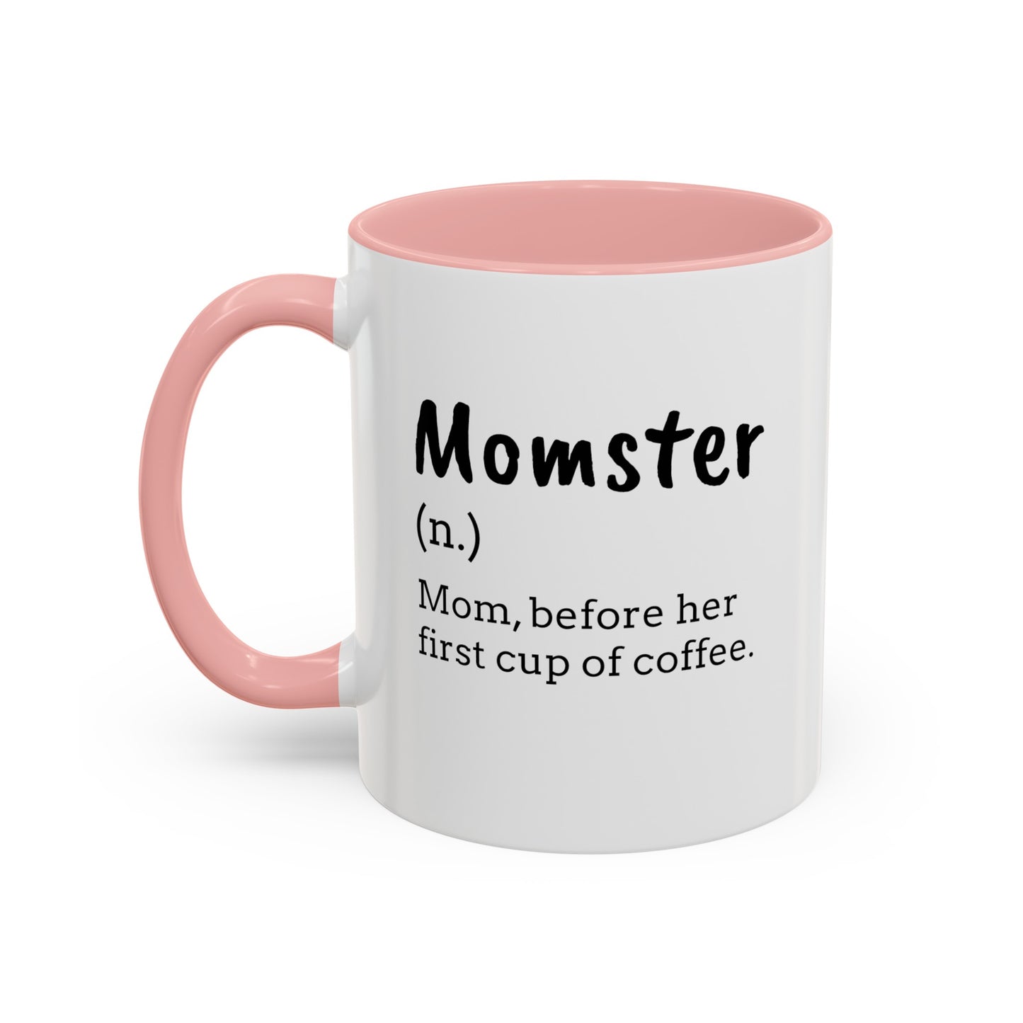 Momster, Mom Before Her First Cup Of Coffee - 11oz Coffee Mug Funny Coffee Mug, Gift for Mom, Gag Gift for Coworker or Friend
