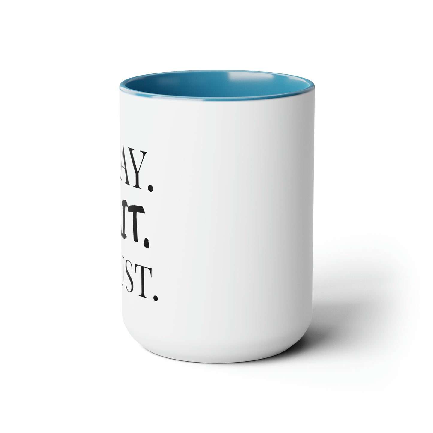 Pray. Wait. Trust. - XL 15oz Coffee Mugs, Inspirational Coffee Mug, Religious Coffee Mug, Mugs With Sayings, Gift for Women and Men, Gift for Him and Her, Motivational Coffee Mug