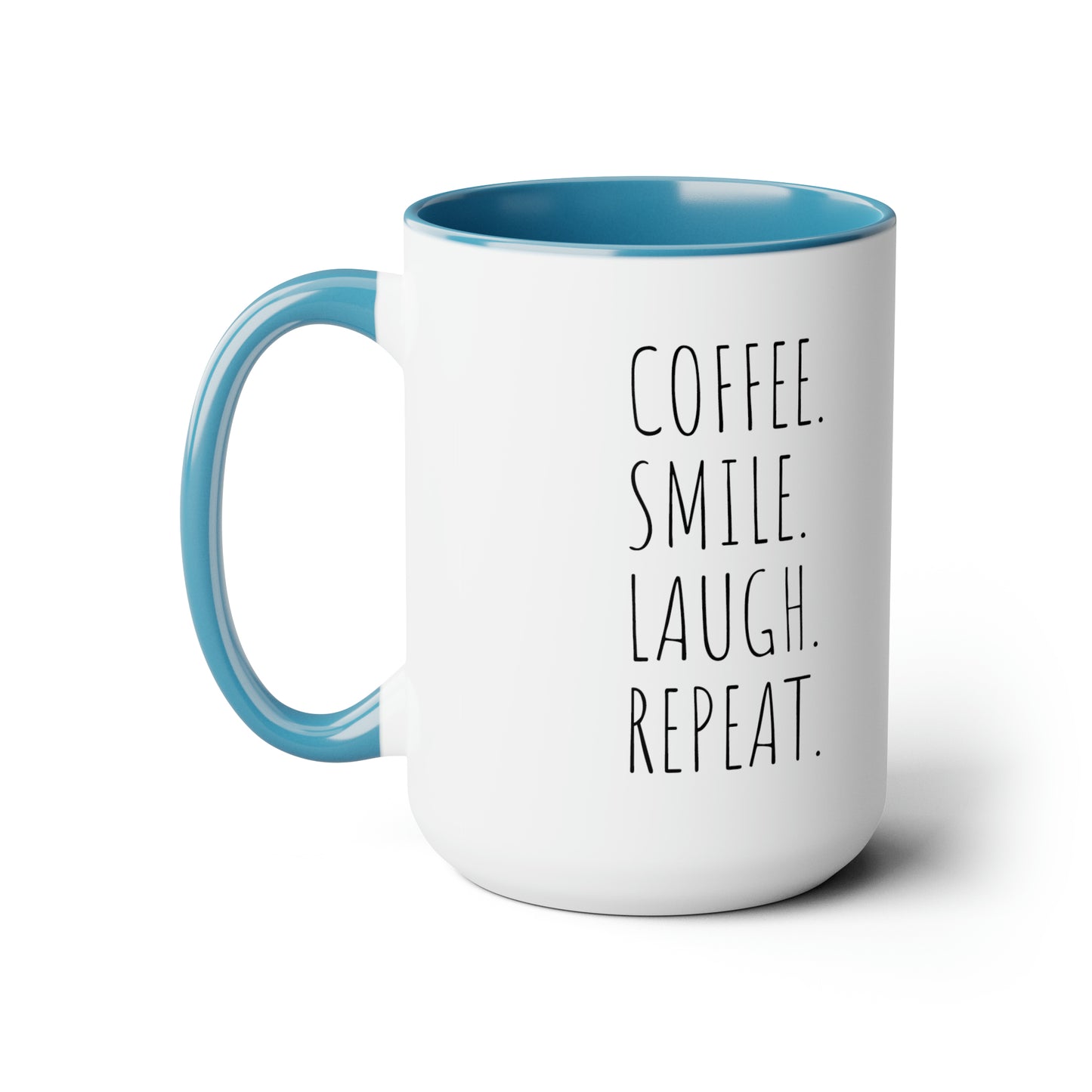 Coffee. Smile. Laugh. Repeat. - 15oz Large Coffee Mugs - Inspirational Coffee Mug, Funny Coffee Mug, Gift for Women and Men, Gift for Him and Her
