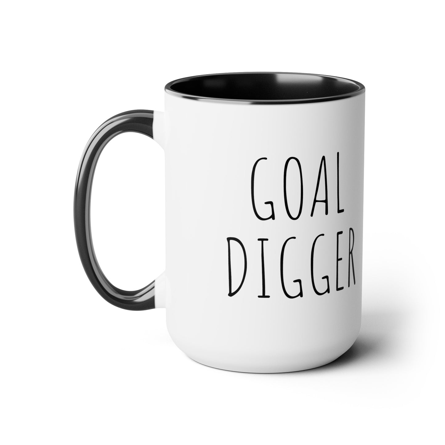 Goal Digger - 15oz Large Coffee Mugs - Inspirational Coffee Mug, Mugs for Goal Setters, Gift for Women and Men