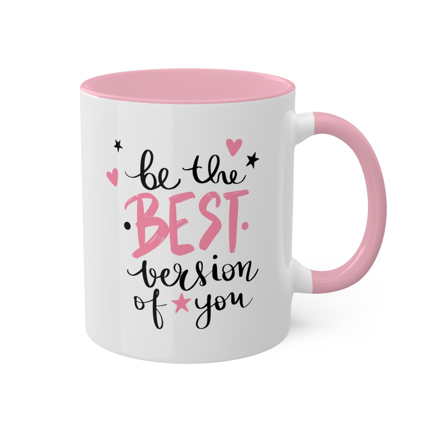 Be The Best Version Of You -11oz Coffee Mug, Mugs With Motivational Sayings, Gift for Women, Pink Coffee Mug