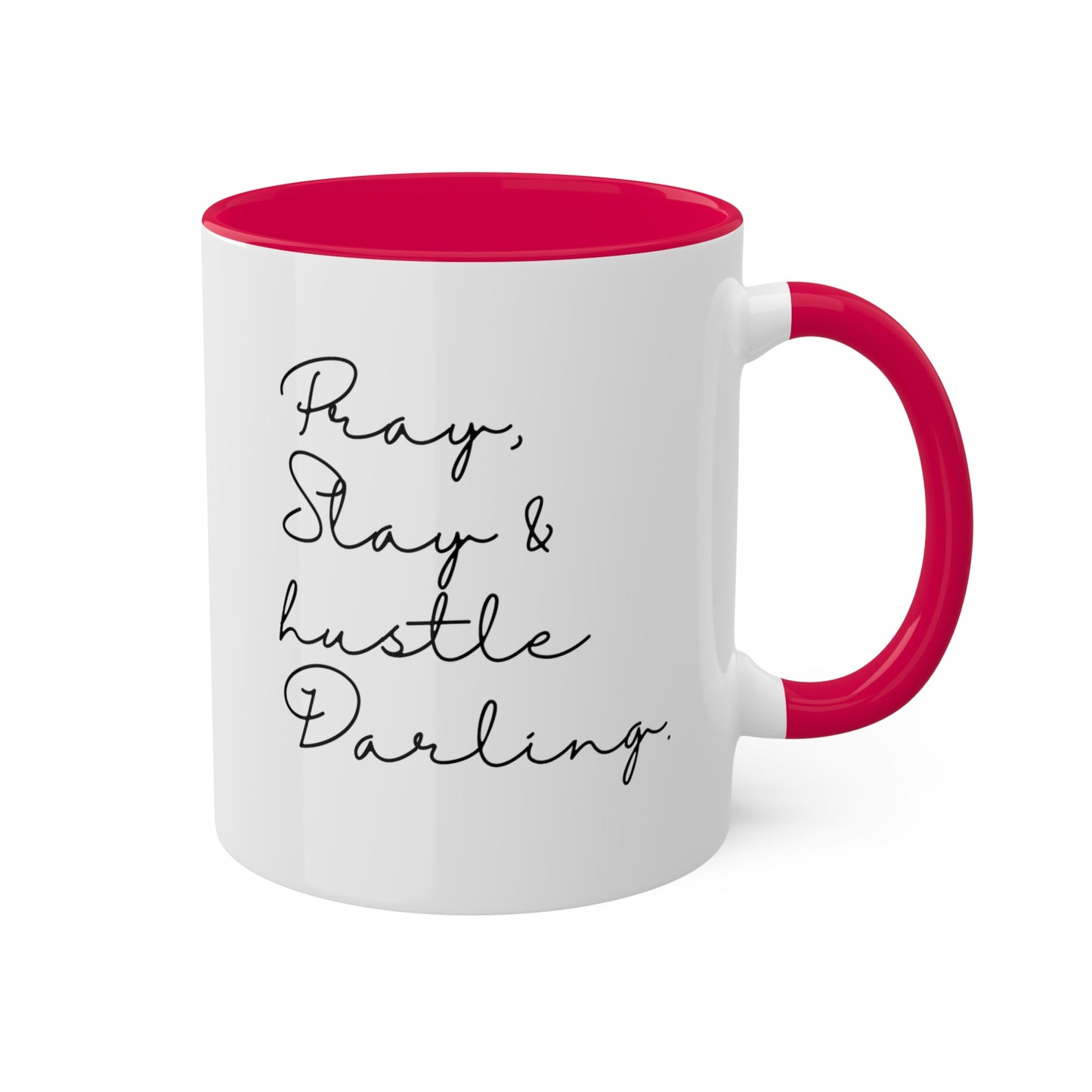 Pray Slay and Hustle Darling -11oz Coffee Mug - Inspirational Coffee Mug, Gift for Women and Men, Gift for Spiritual or Religious Person
