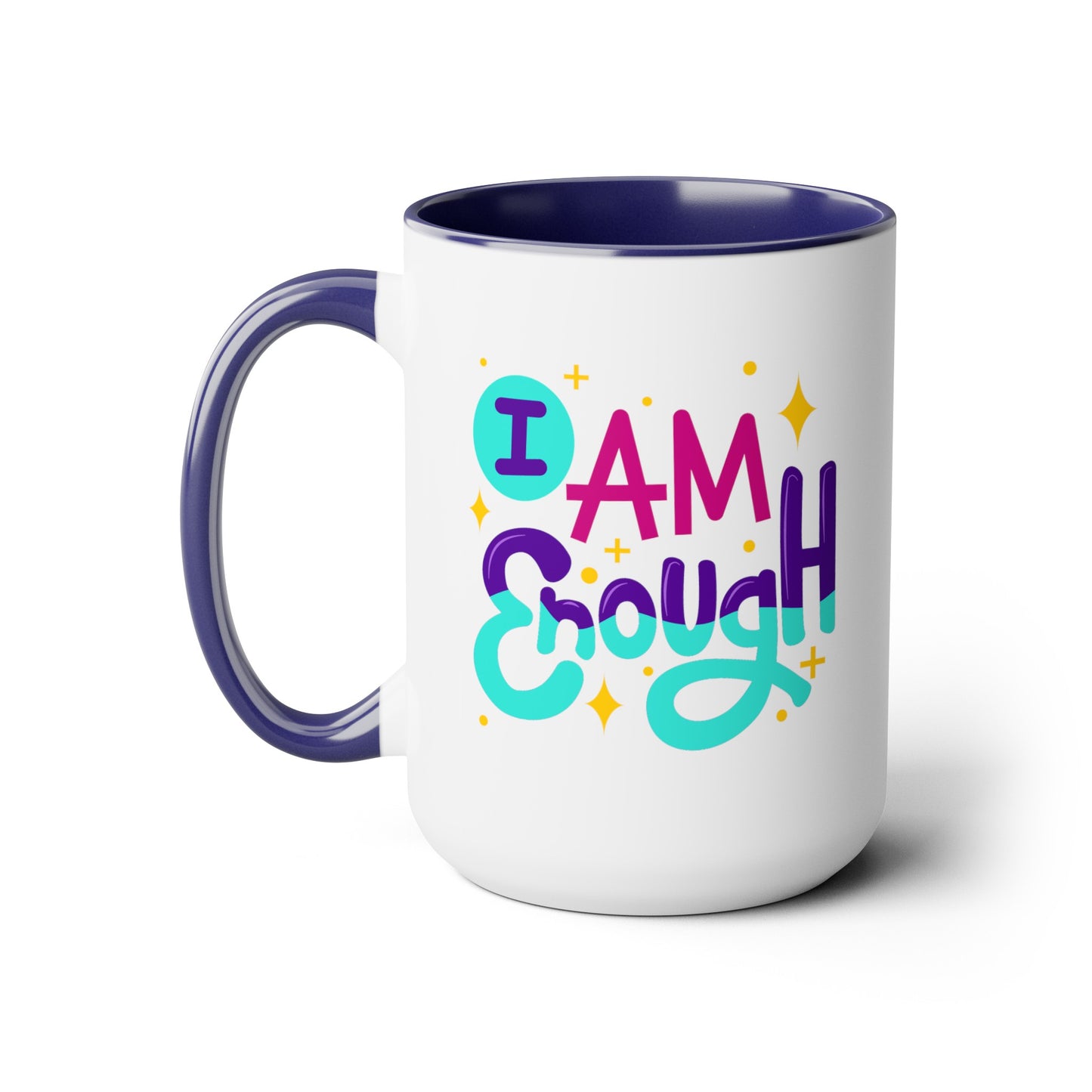 I Am Enough - 15oz Large Coffee Mugs - Inspirational Coffee Mug, Gift for Women, Girl Power Gift, Gift for Women's