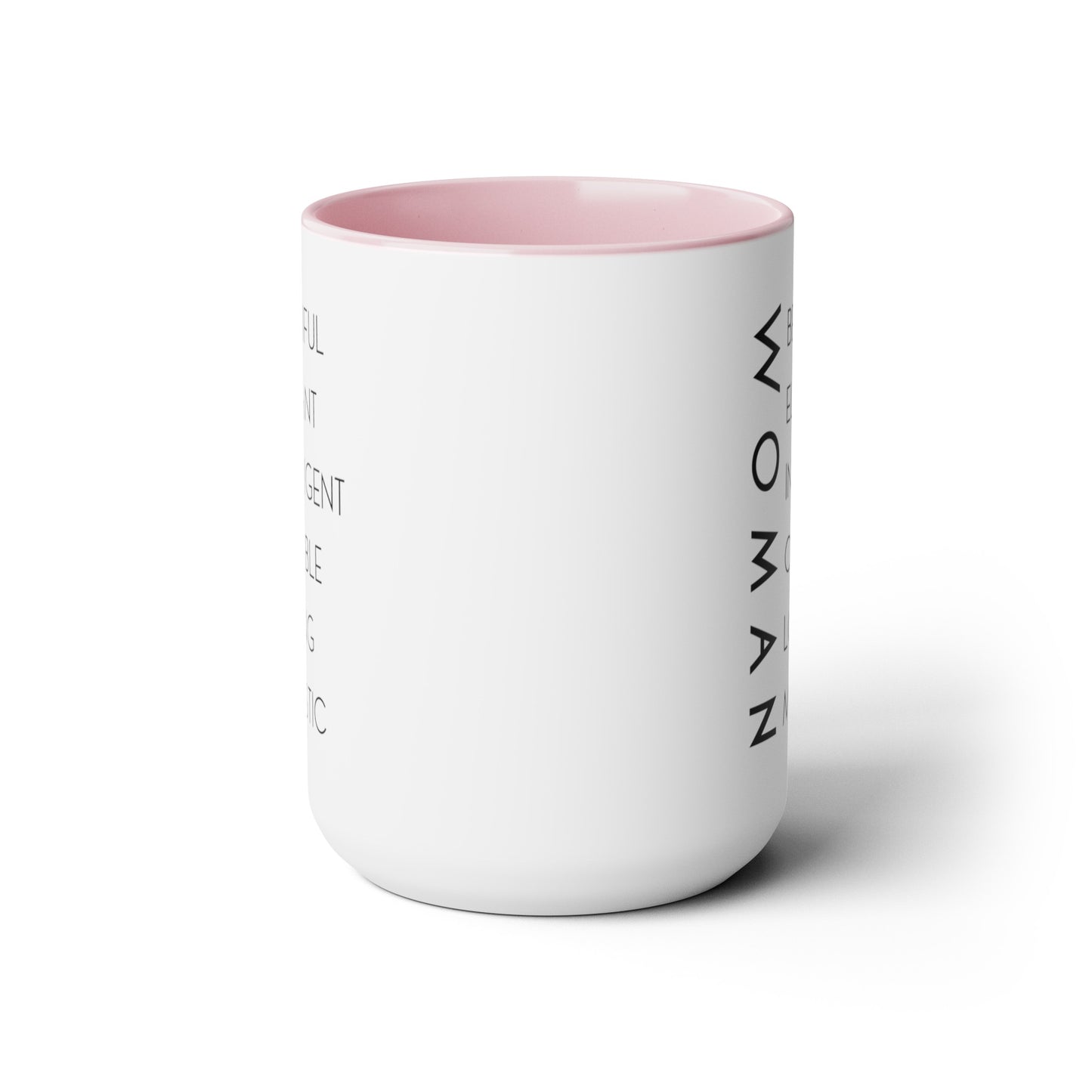 A Woman Is - 15oz Large Coffee Mugs - Inspirational Coffee Mug, Gift for Women, Gift for Mom, Gift for Women's History