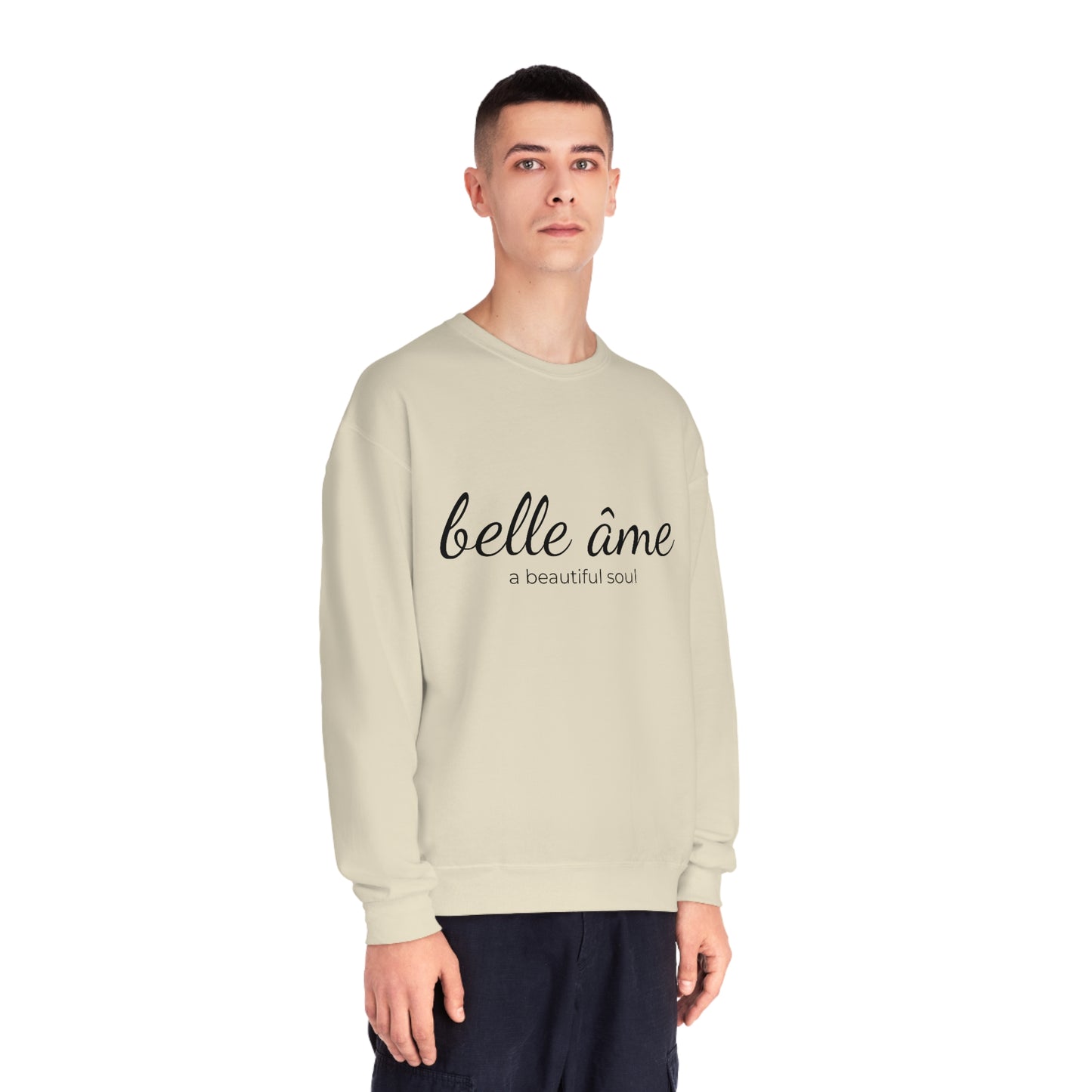 Belle âme, A Beautiful Soul - Crewneck Sweatshirt - Novelty Sweatshirt, Gift Idea for Mom, Streetwear Sweatshirt