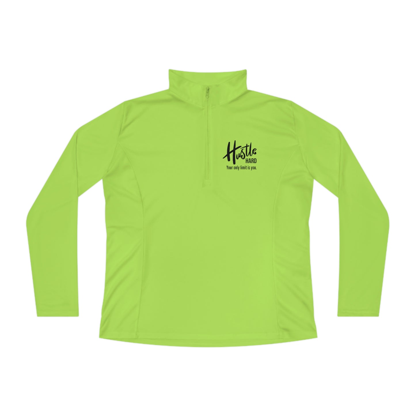 Hustle Hard Your Only Limit Is You - Ladies Quarter-Zip Pullover - Novelty Running Shirt Athletic Long Sleeve Workout Long Sleeve Tops