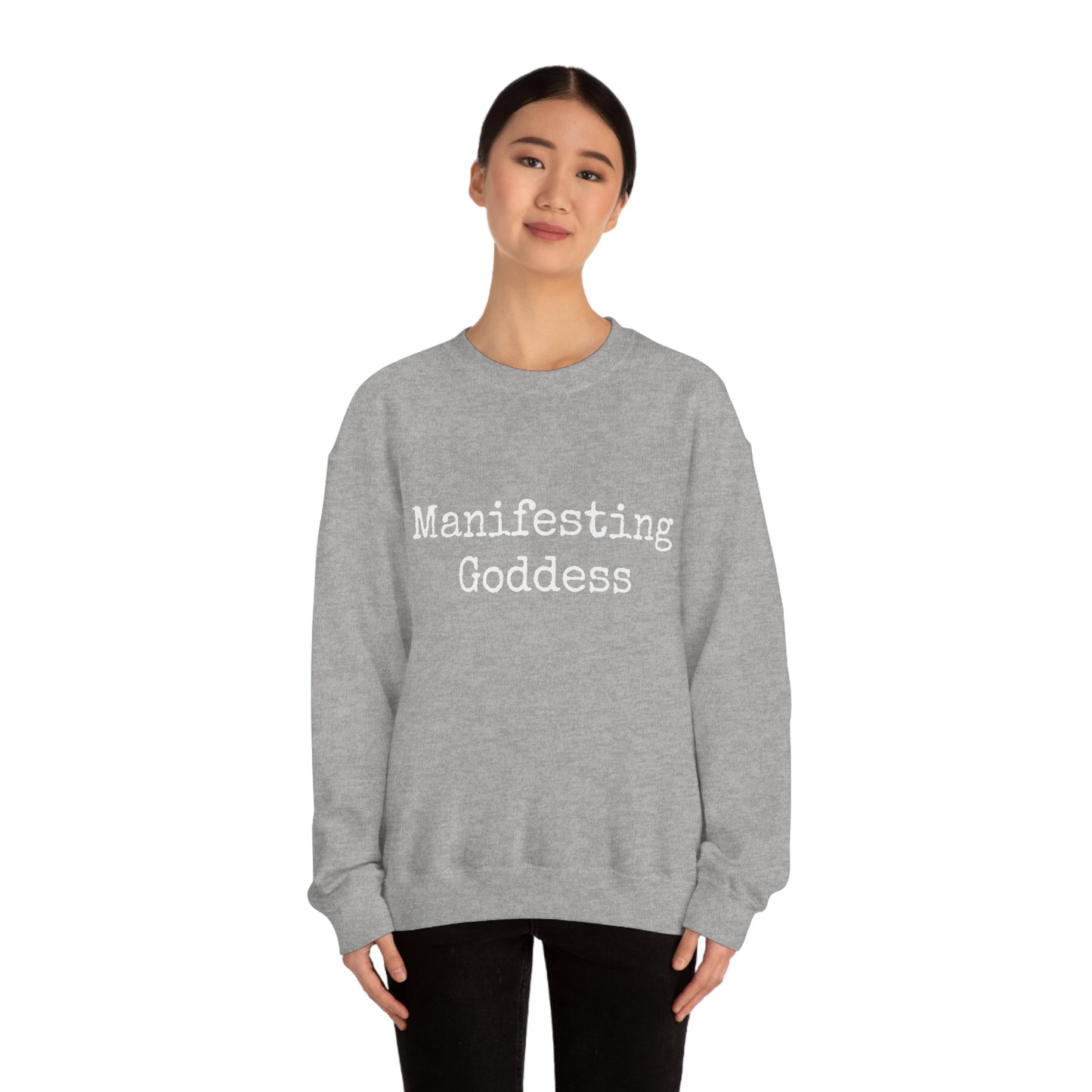 Manifesting Goddess - Heavy Blend Crewneck Sweatshirt - Inspirational Message, Novelty Sweatshirt, Gift Idea, Streetwear Sweatshirt Hoodie