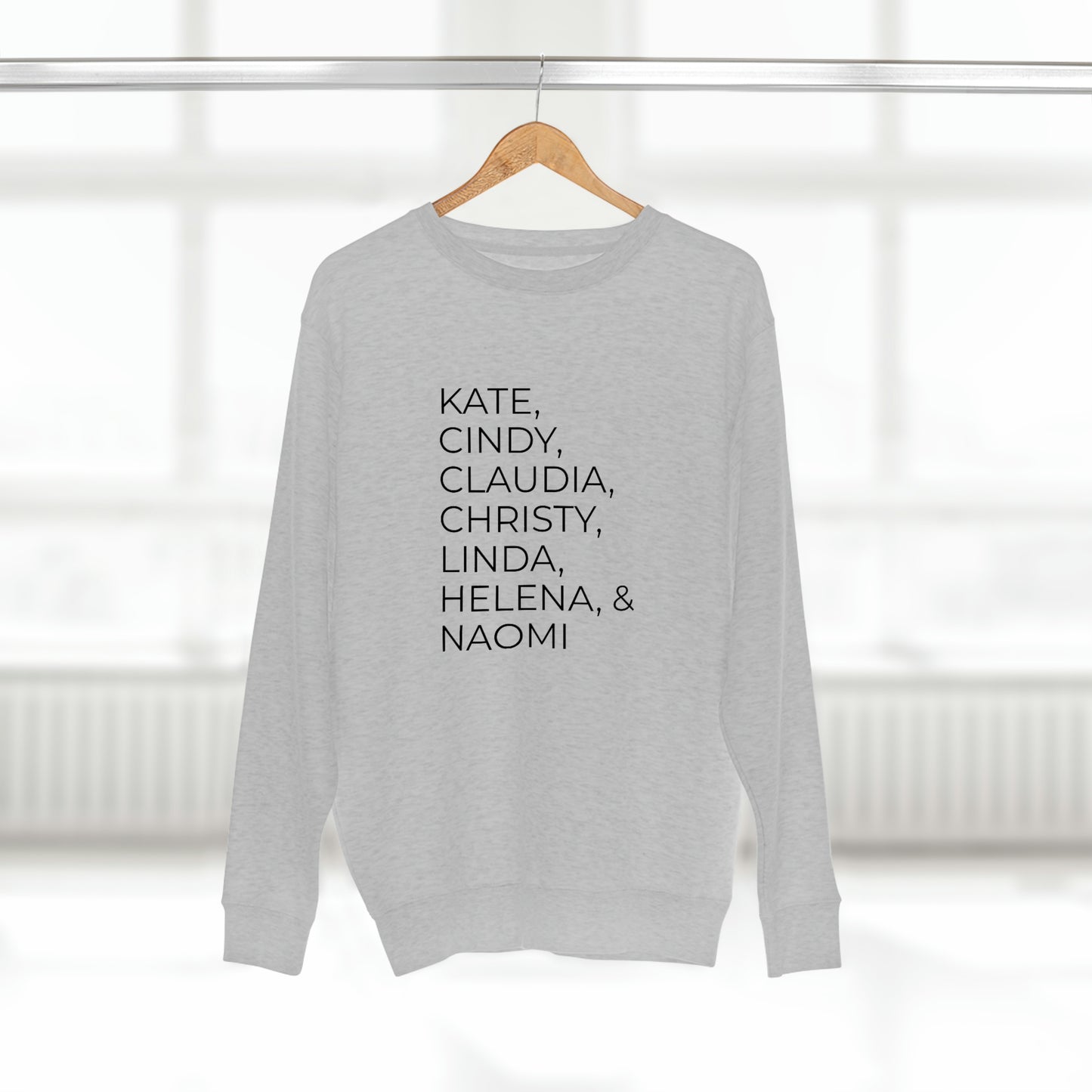 90's Super Models - Premium Crewneck Sweatshirt - Gift for Her, Novelty Sweatshirt, High Fashion, Gift Idea, Streetwear Sweatshirt