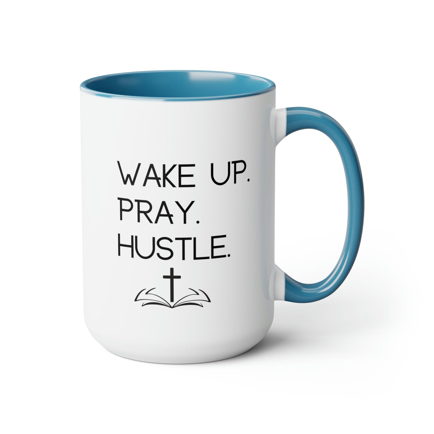 Wake Up Pray Hustle - 15oz Large Coffee Mugs - Inspirational Pink Coffee Mug, Gift for Women and Men, Gift for Spiritual or Religious Person
