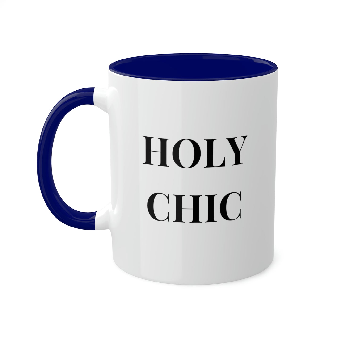 Holy Chic -11oz Coffee Mug, Novelty Mug for fashionable friend, Gift for Mom, Pink Coffee Mug for Chic Friend, Gift for Girlfriends
