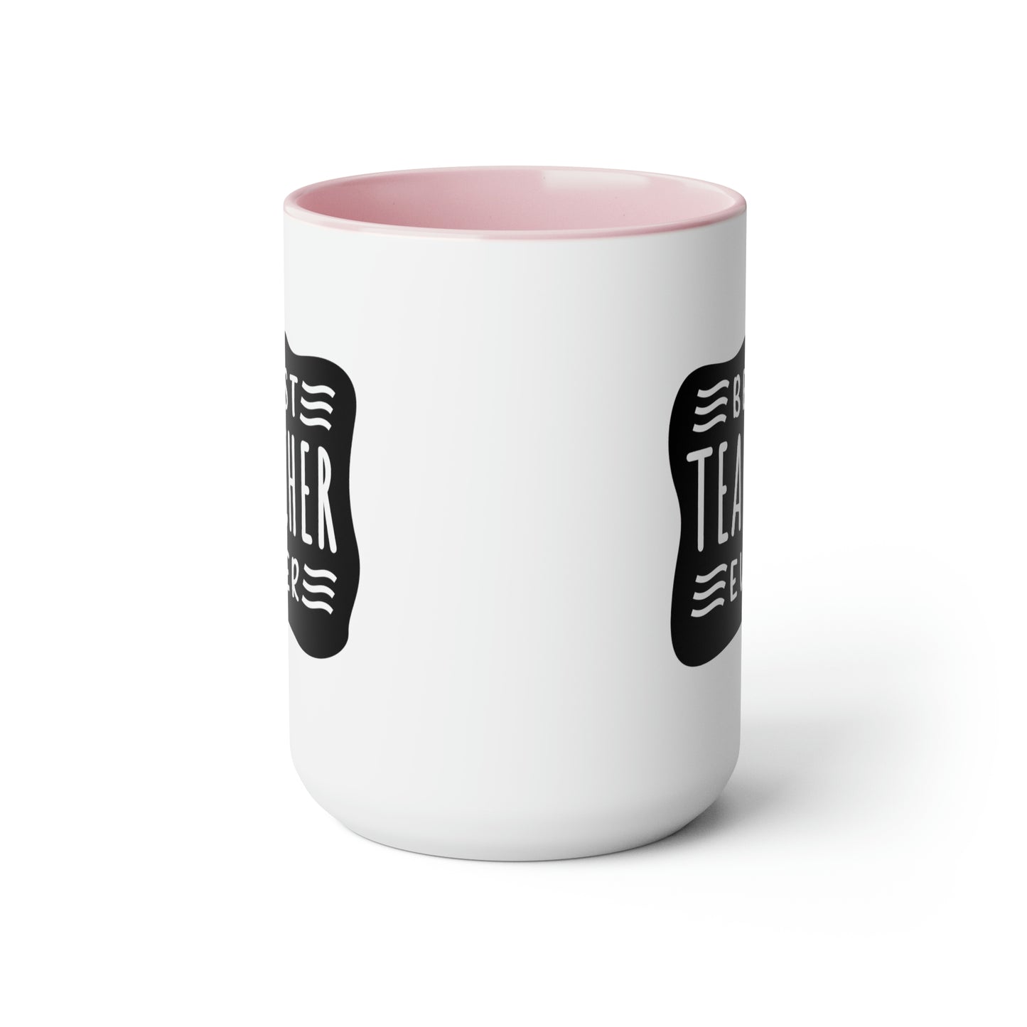 Best Teacher Ever (blck) - 15oz Coffee Mug, Favorite Teacher, Best Teacher, Gift for Teachers Week, Pink Mug for Teacher