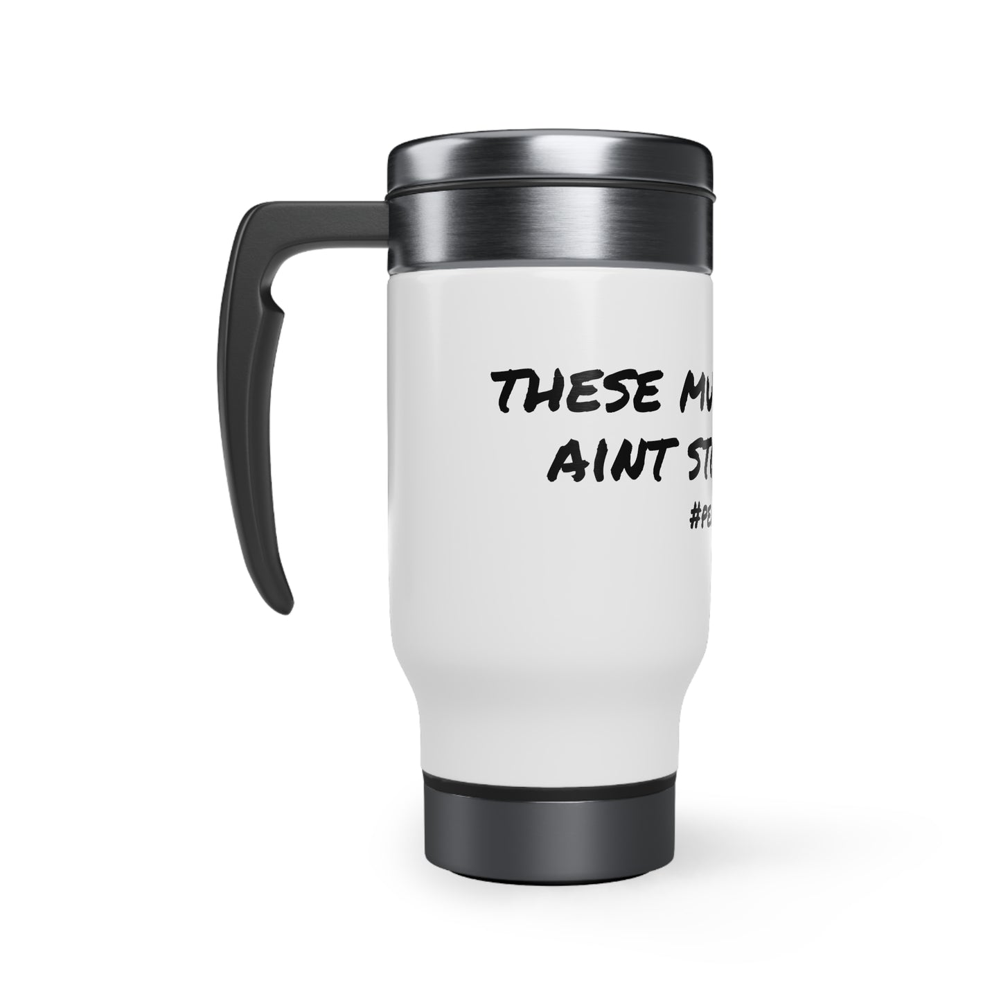 Persevere - Stainless Steel Travel Mug with Handle, 14oz - Engraved Tumbler, Funny Mug Gift, Funny Travel Mug, Motivation Tumbler, Gift for Friends, Adult Tumbler Gift
