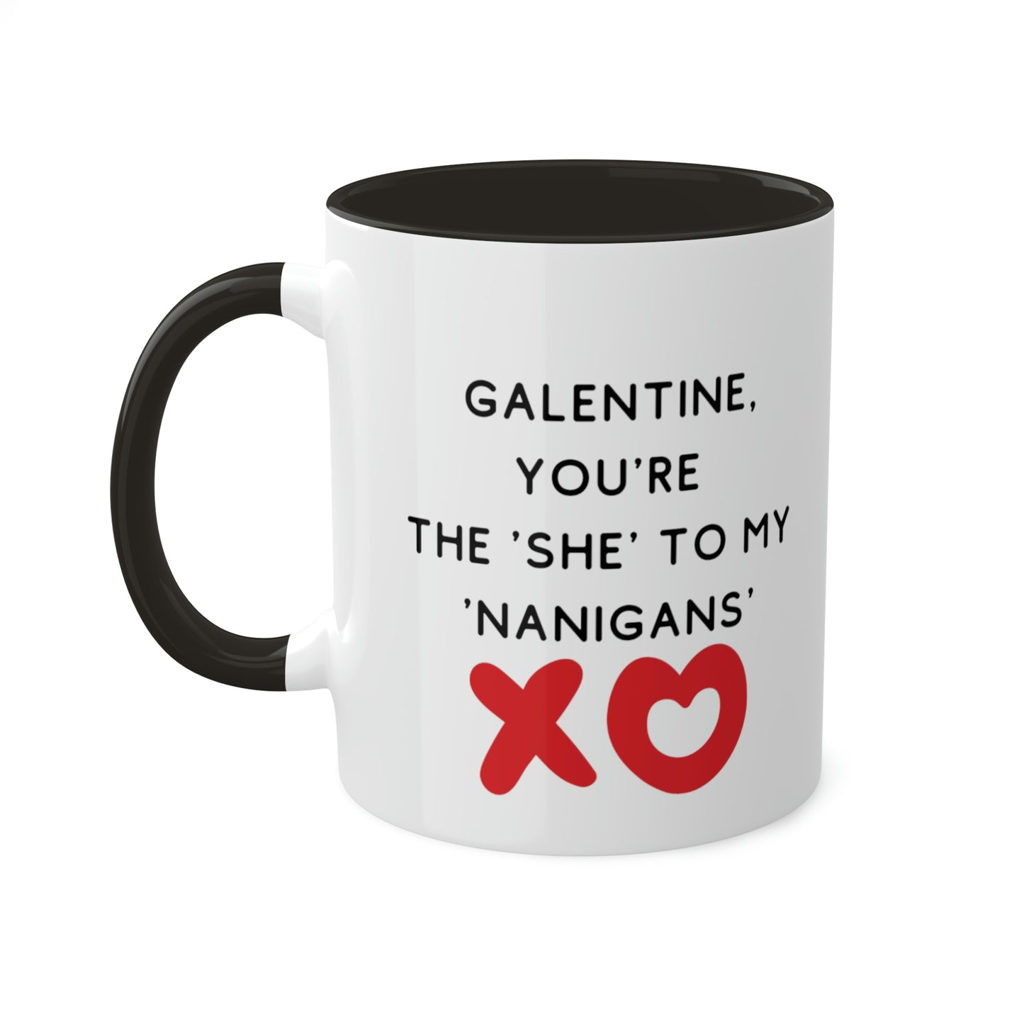 Galentine's Shenanigans - 11oz Coffee Mug, Novelty Mug, Galentine's Gift, Valentine's Day Gift, Love You Coffee Cup, Gift for Girlfriends