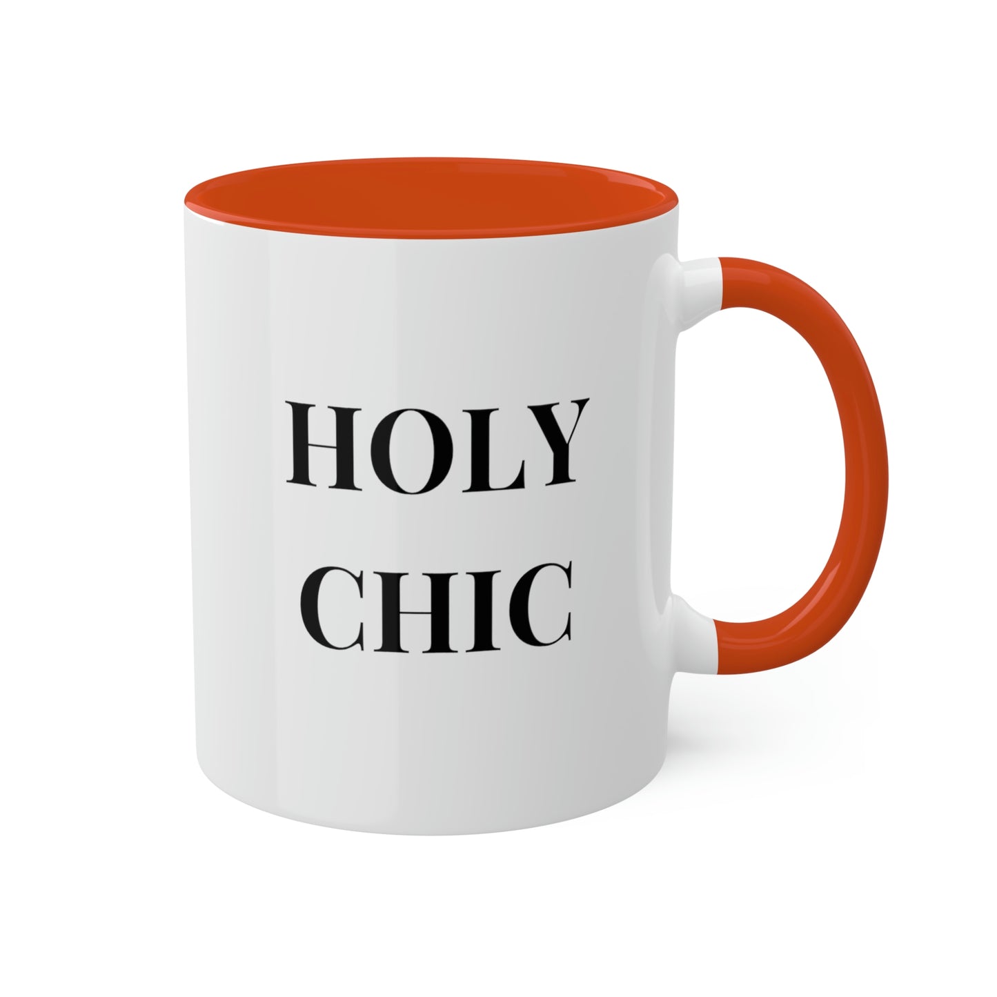 Holy Chic -11oz Coffee Mug, Novelty Mug for fashionable friend, Gift for Mom, Pink Coffee Mug for Chic Friend, Gift for Girlfriends