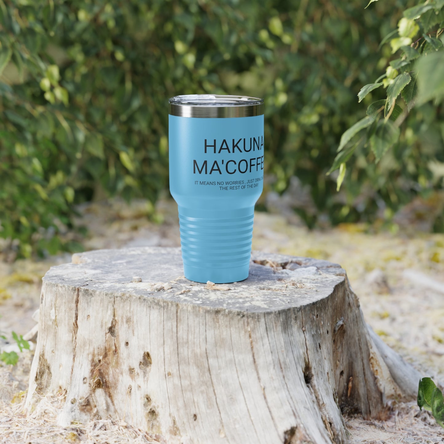 Hakuna Ma'coffee - XL Shatterproof Travel Tumbler, 30oz - Engraved Tumbler, Funny Mug Gift, Funny Travel Mug, Funny Tumbler Gift, Gift for Friends, Adult Tumbler Gift