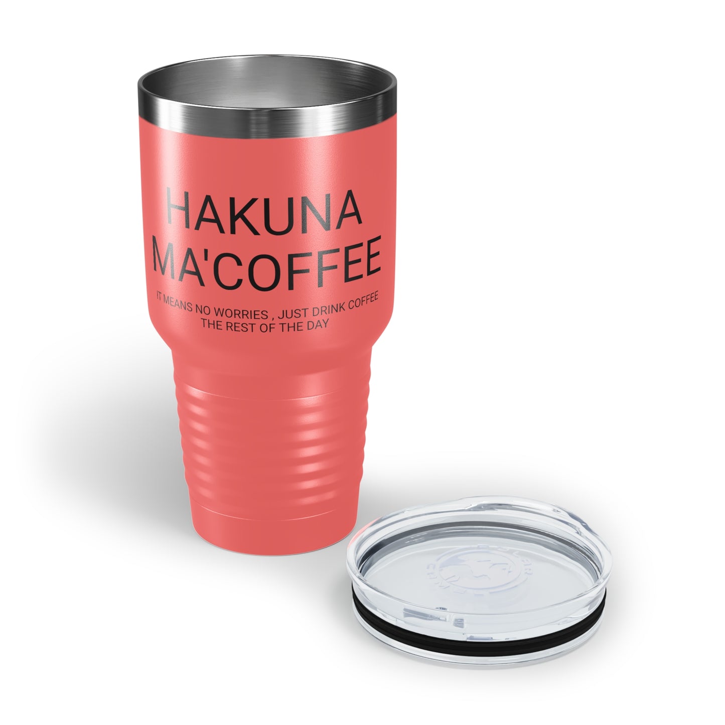 Hakuna Ma'coffee - XL Shatterproof Travel Tumbler, 30oz - Engraved Tumbler, Funny Mug Gift, Funny Travel Mug, Funny Tumbler Gift, Gift for Friends, Adult Tumbler Gift