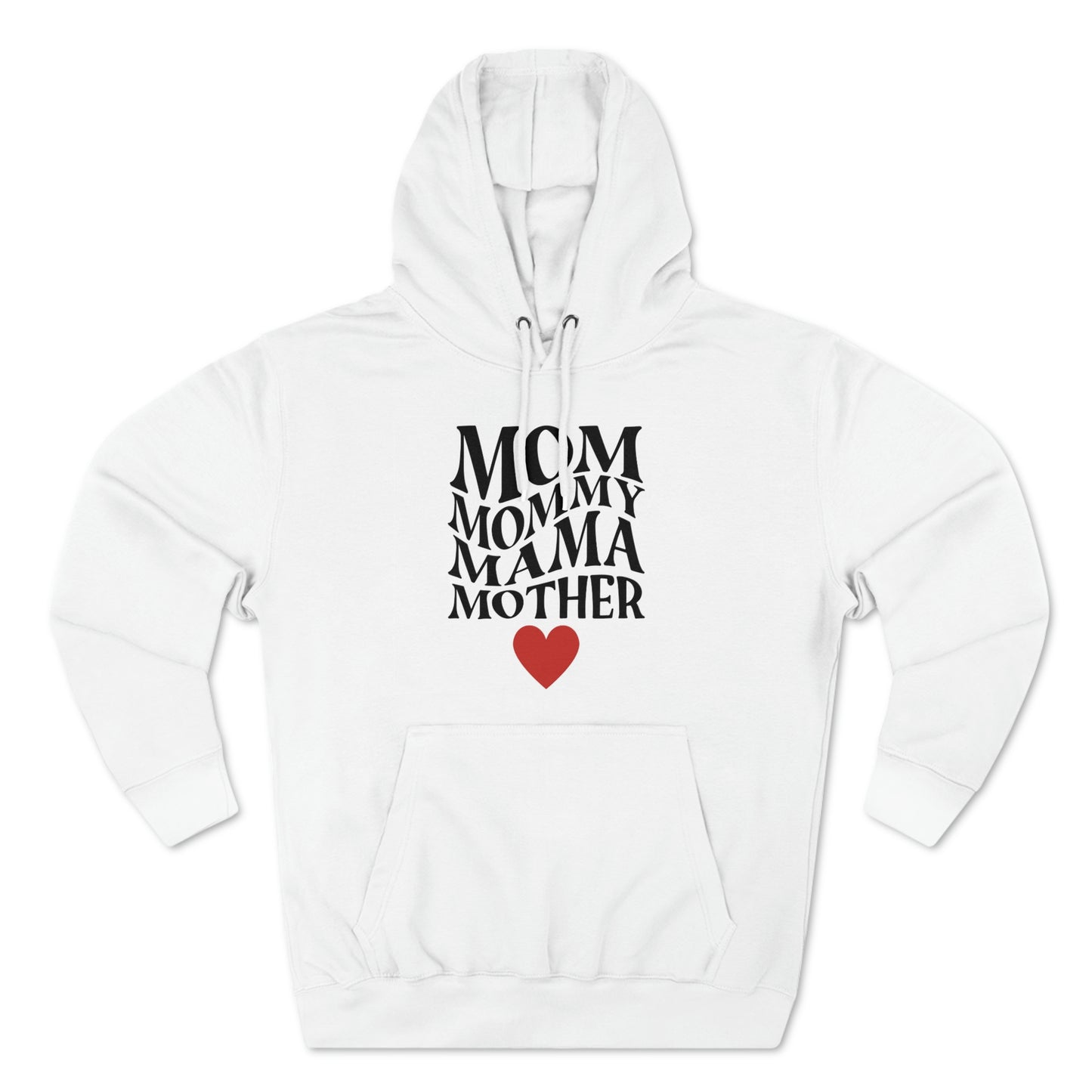 Mom, Mommy, Mama Mother - Unisex Premium Pullover Hoodie - Mother's Day Gift, Novelty Hoodie for Mom