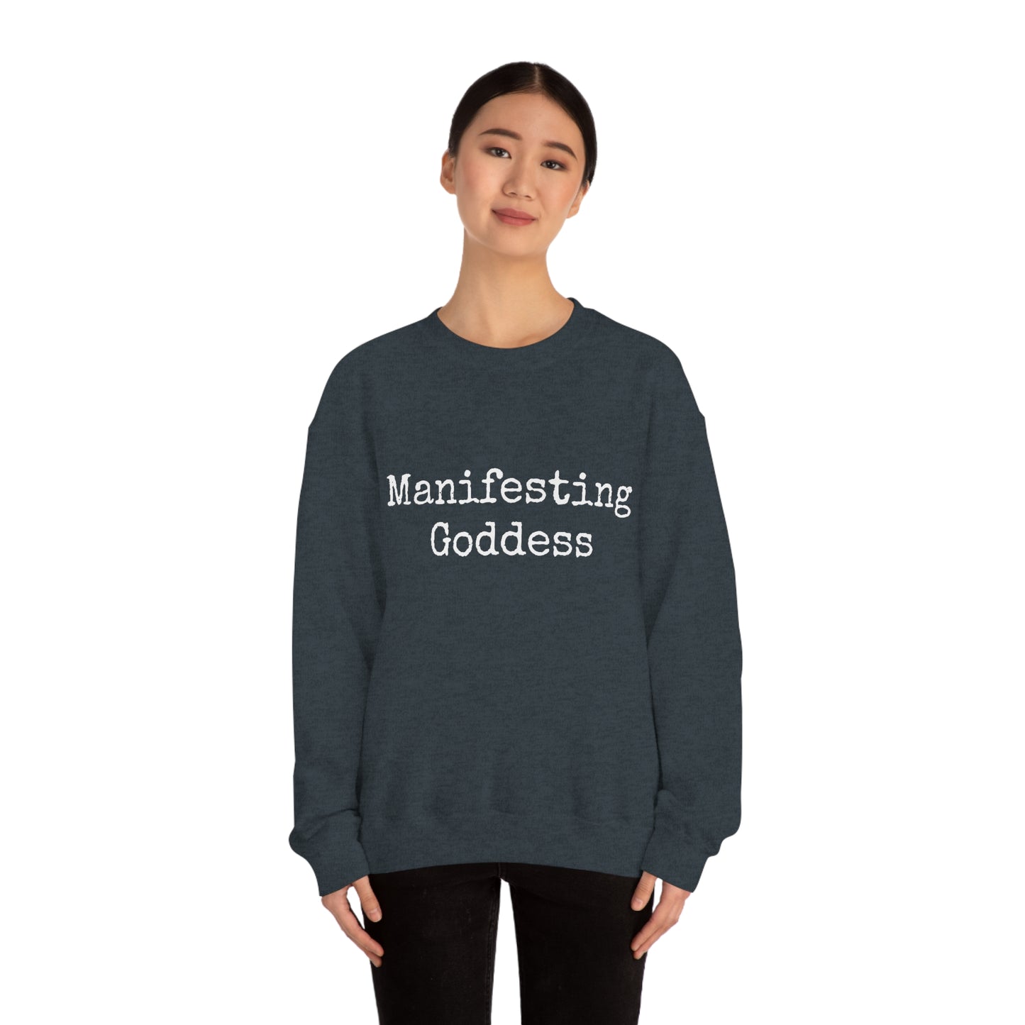 Manifesting Goddess - Heavy Blend Crewneck Sweatshirt - Inspirational Message, Novelty Sweatshirt, Gift Idea, Streetwear Sweatshirt Hoodie